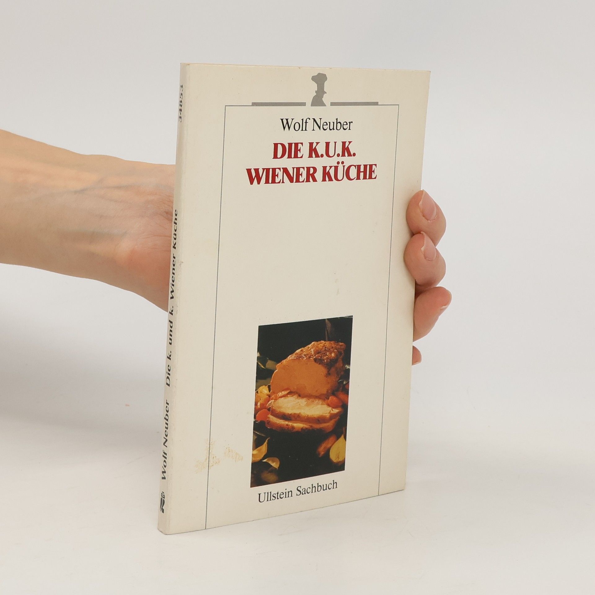 Wolf Neuber Die k.u.k. Wiener Küche