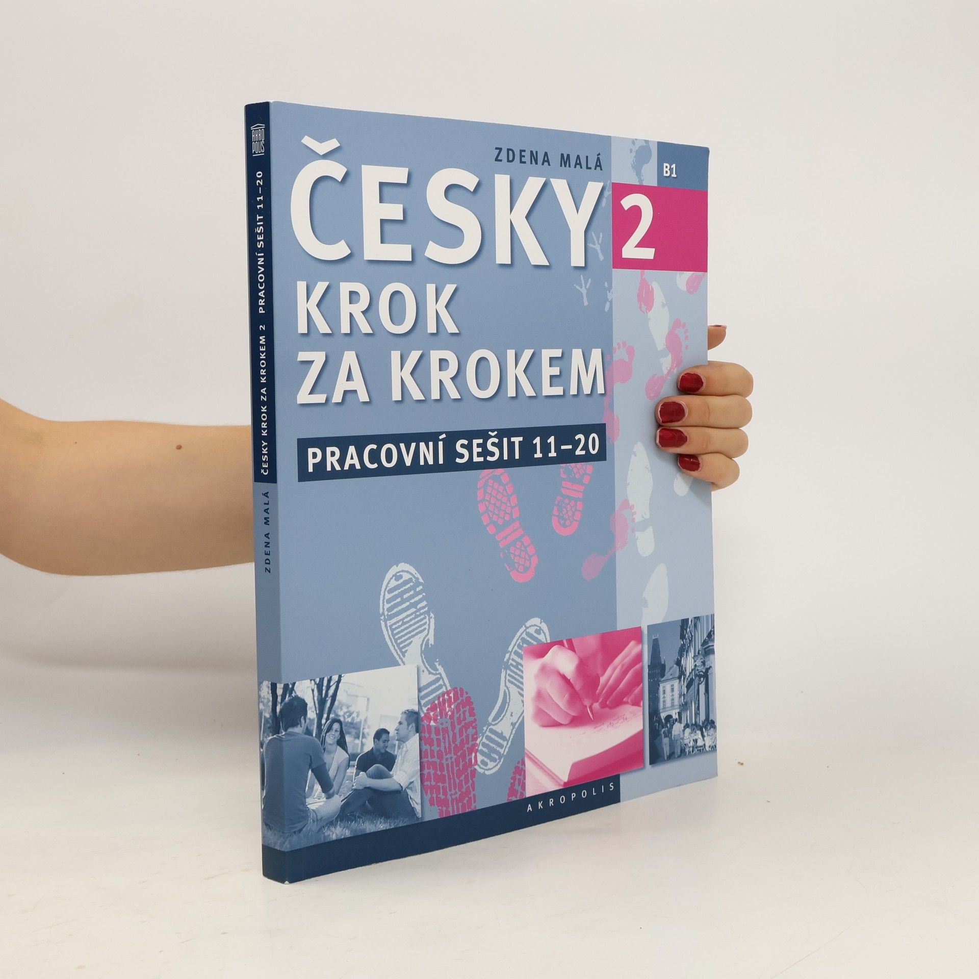 Zdena Malá Česky krok za krokem 2. B1. Pracovní sešit 11-20