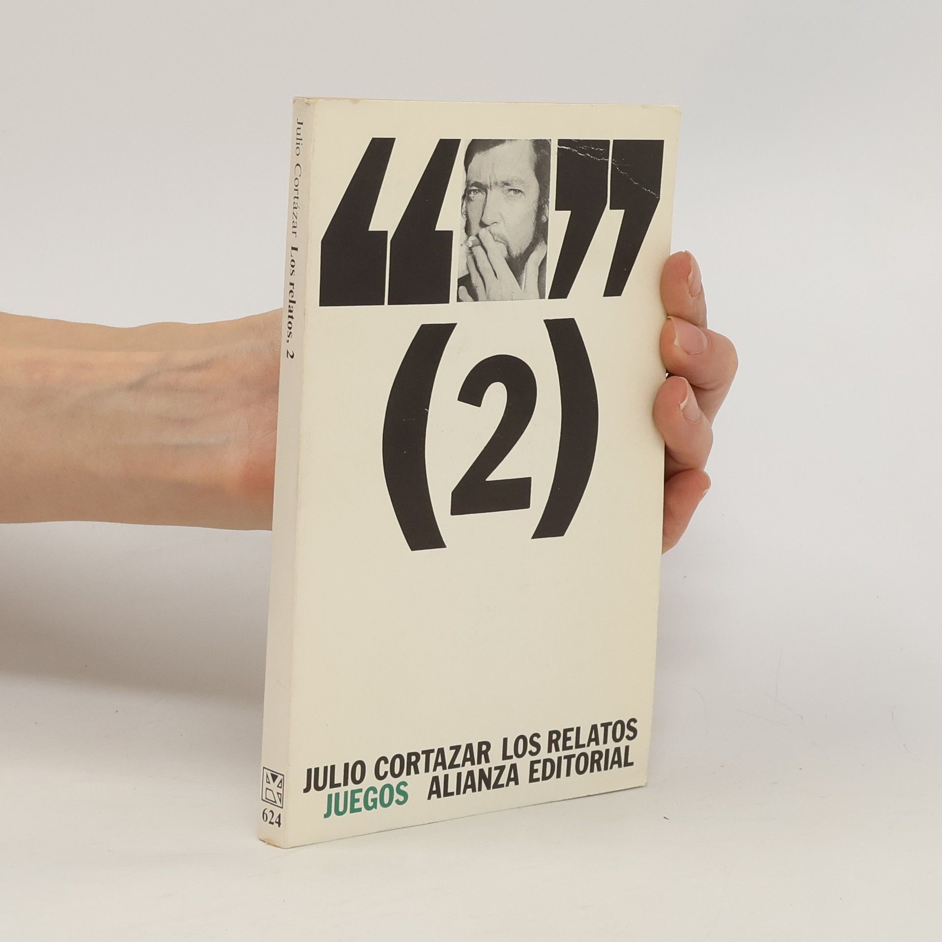 Julio Cortázar Los relatos 2. Juegos