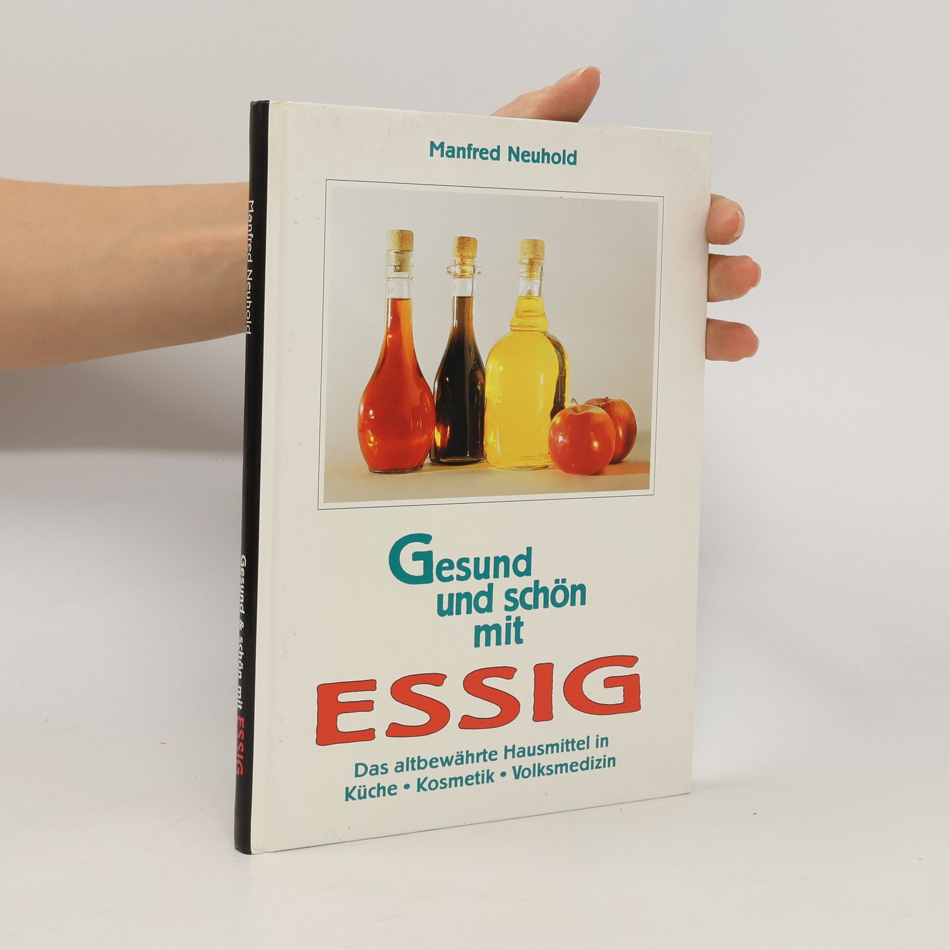 Manfred Neuhold Gesund und schön mit ESSIG