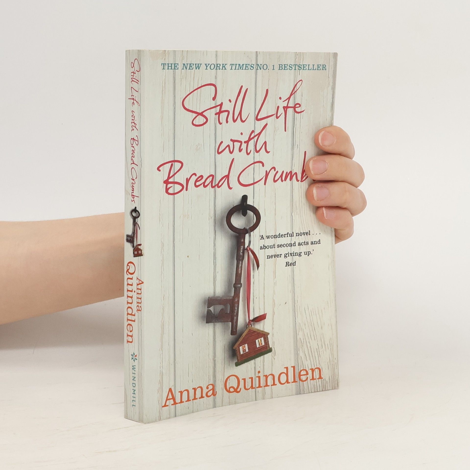 Anna Quindlen Still Life with Bread Crumbs. Ein Jahr auf dem Land, englische Ausgabe