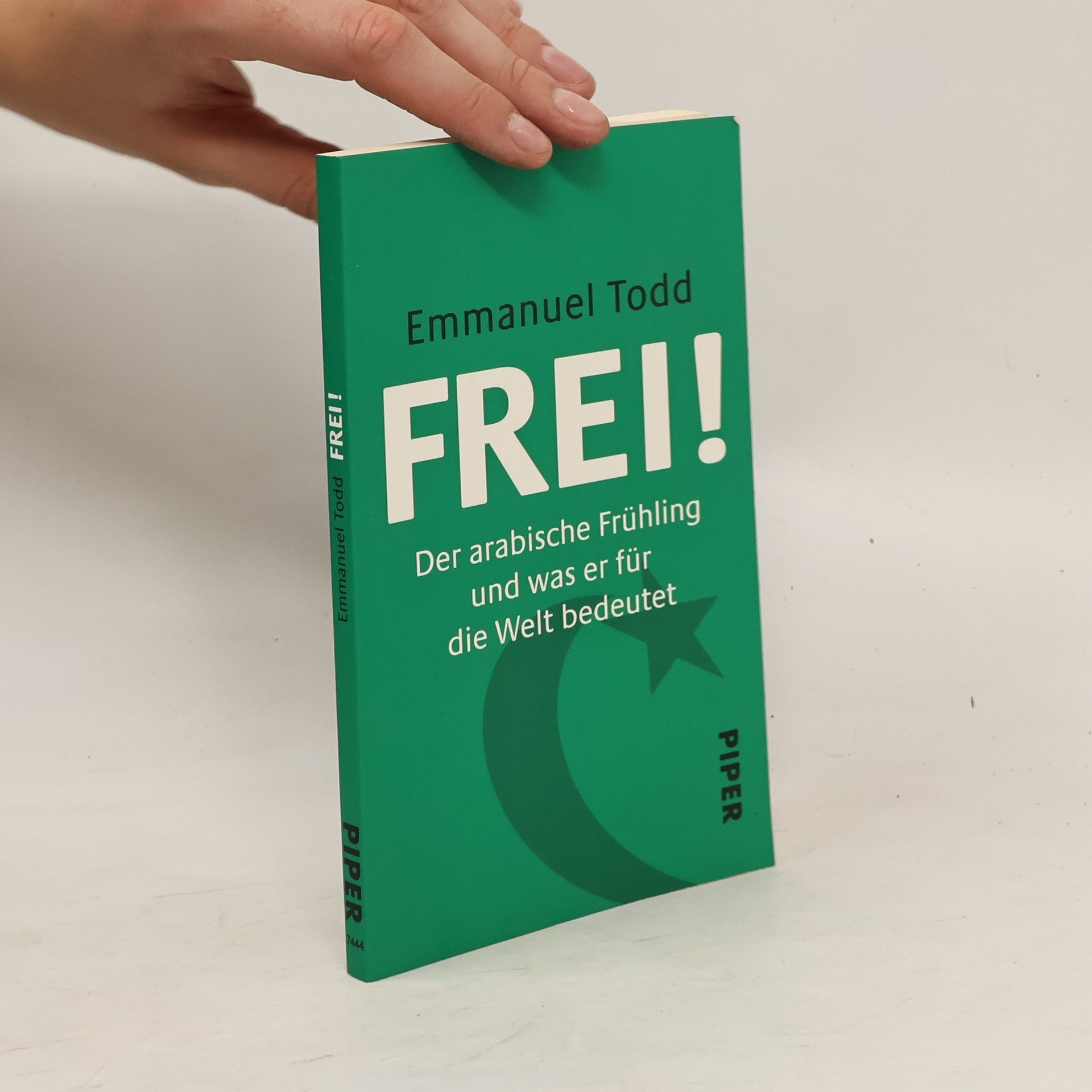 Emmanuel Todd FREI! : der arabische Frühling und was er für die Welt bedeutet