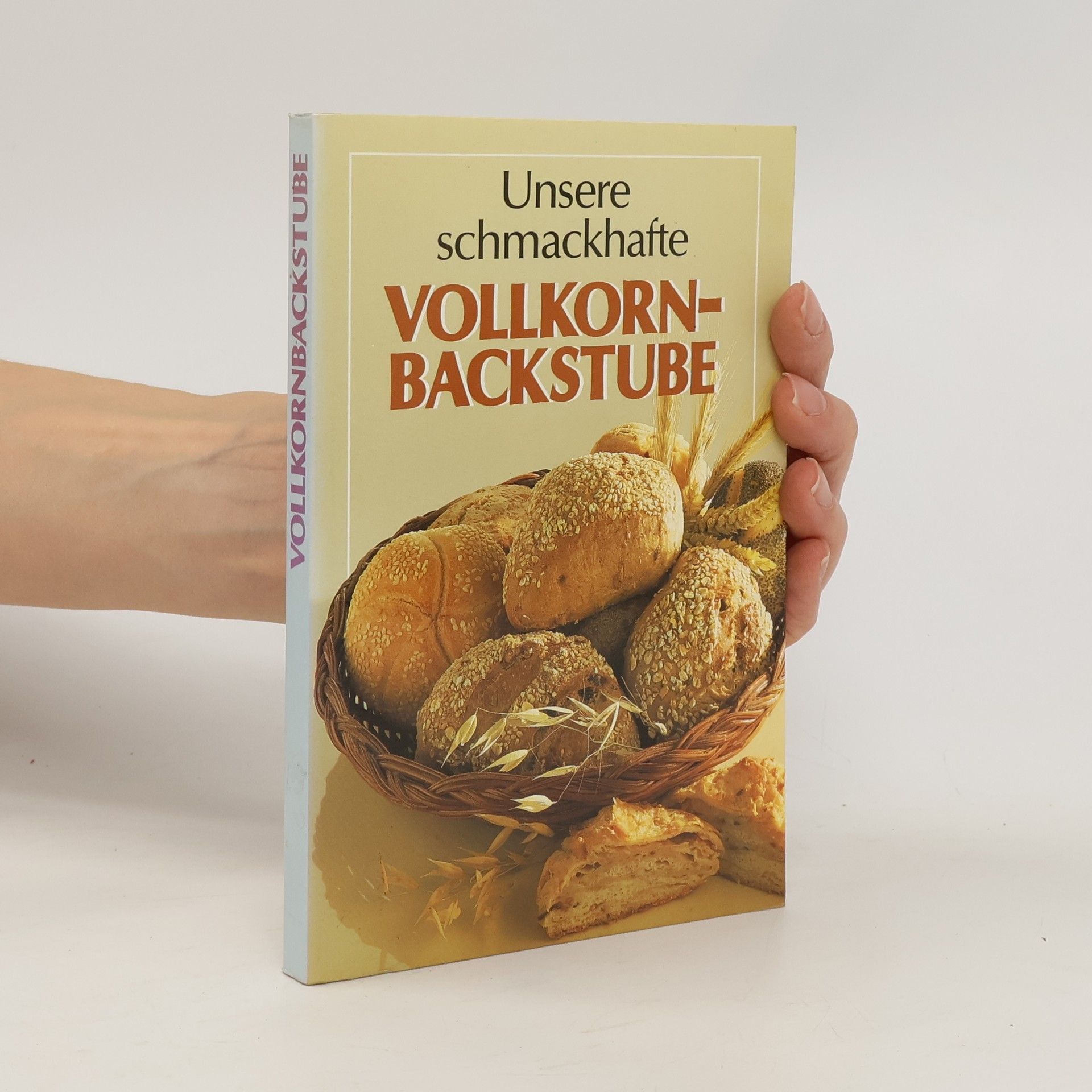 Collectif d'auteurs Unsere schmackhafte Vollkornbackstube