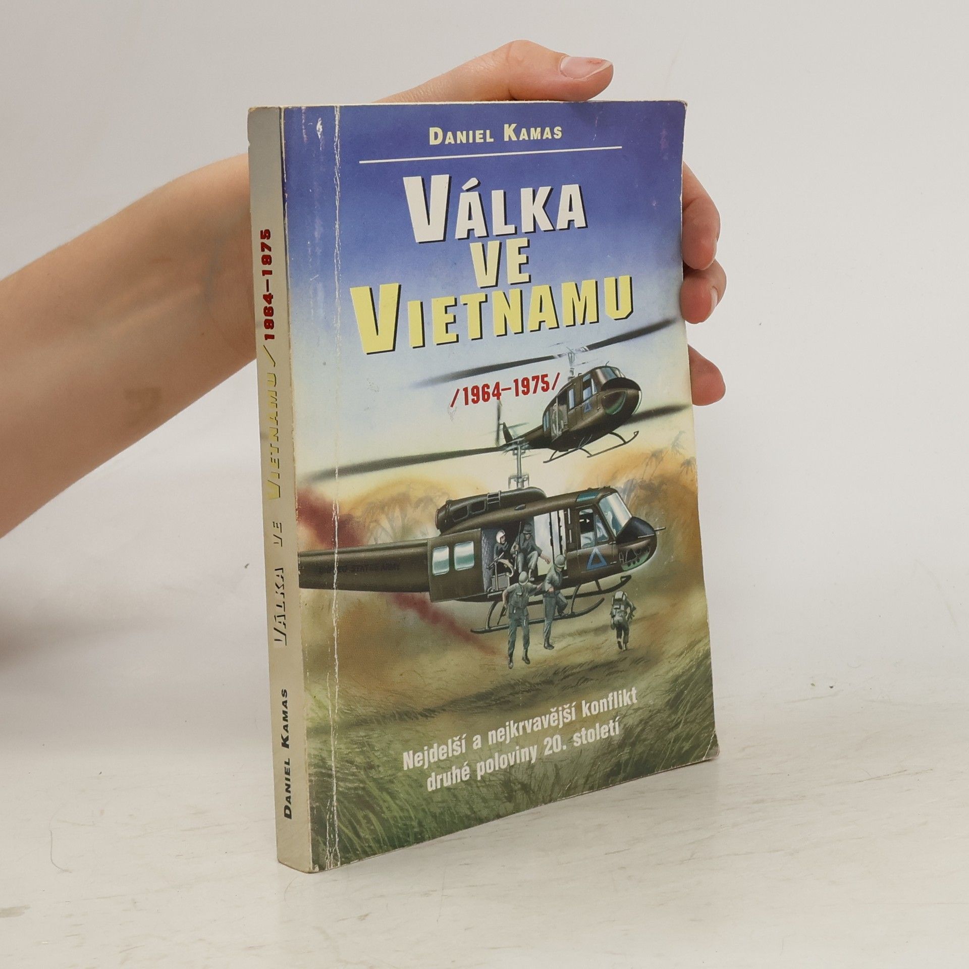Daniel Kamas Válka ve Vietnamu. 1964 - 1975.