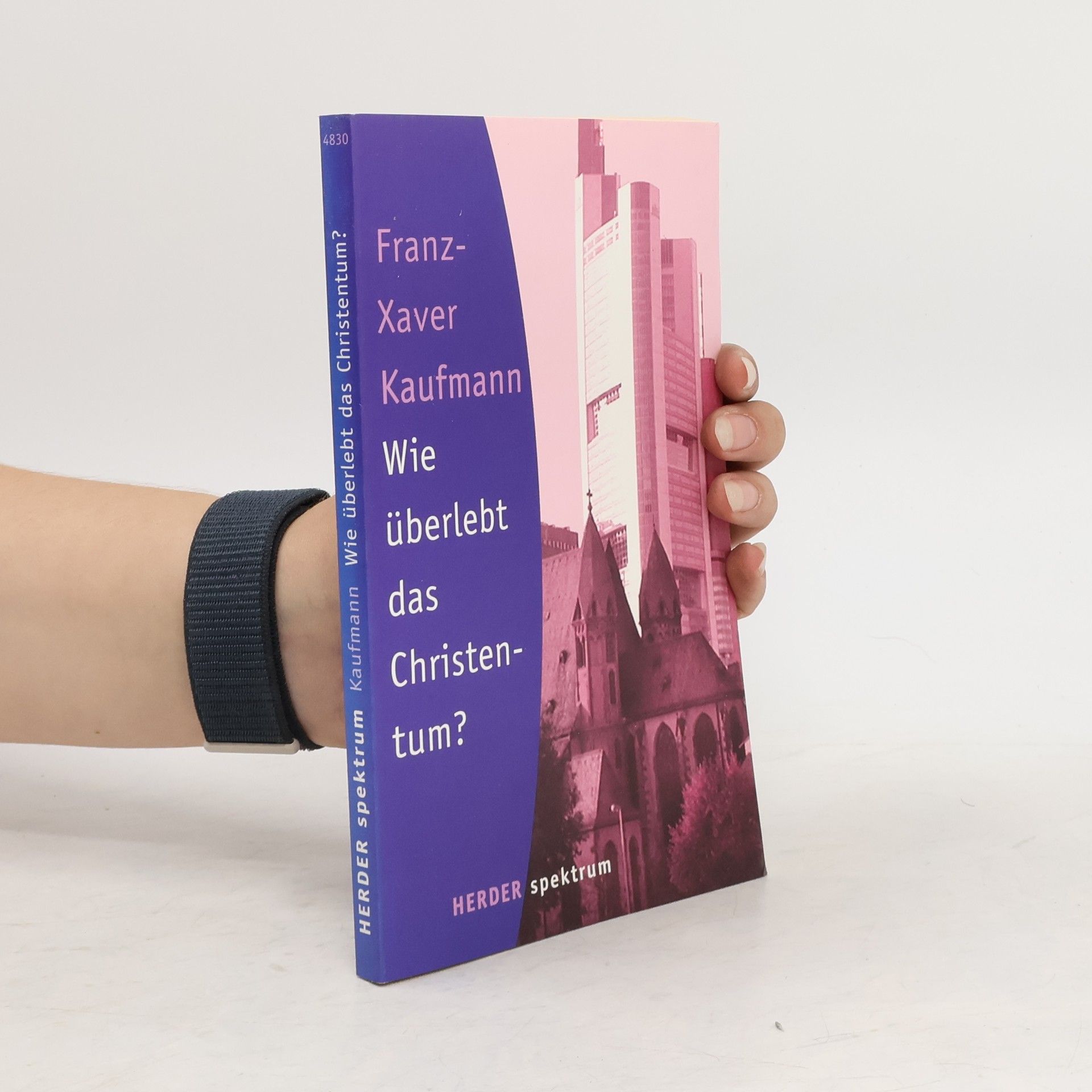 Franz-Xaver Kaufmann Wie überlebt das Christentum?