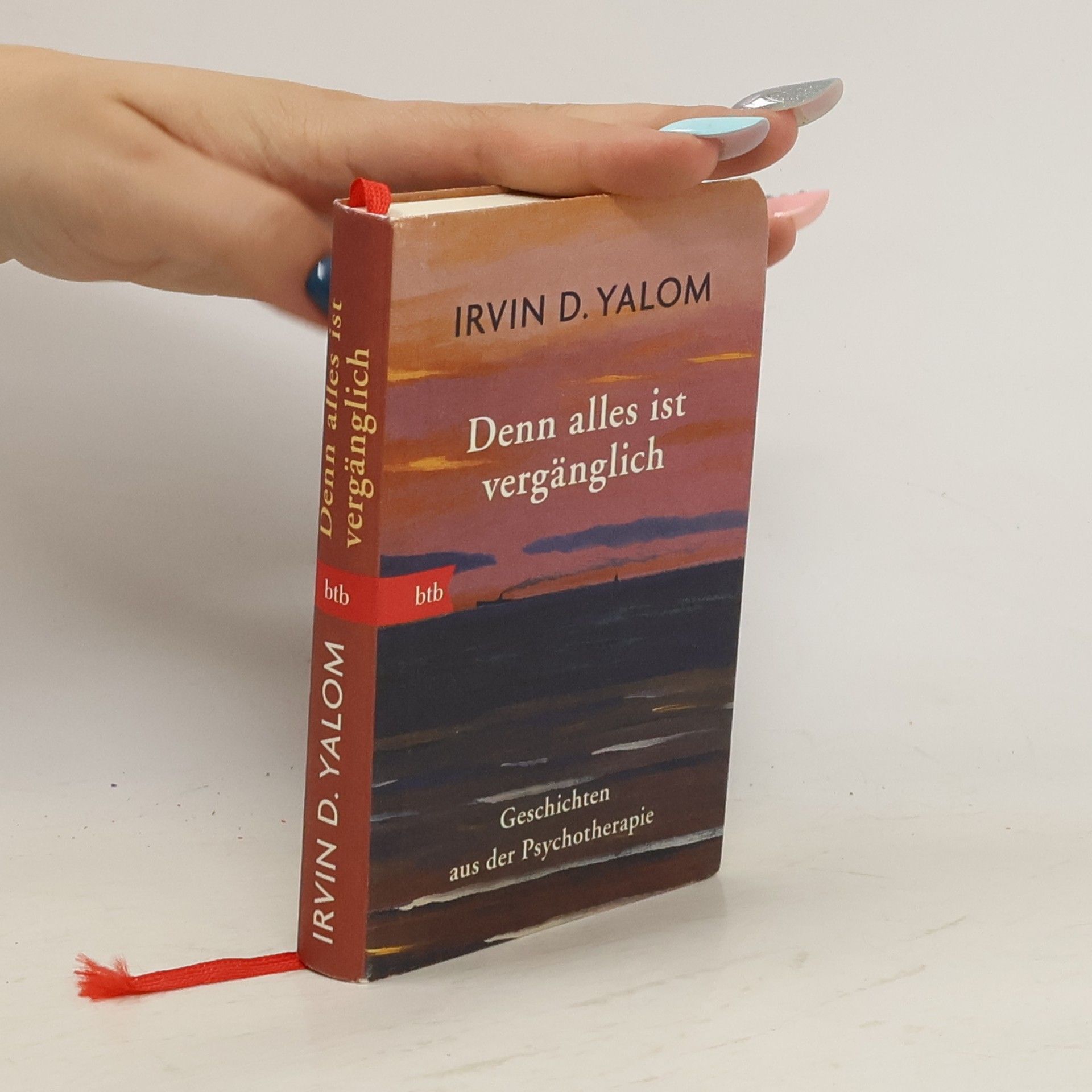 Irvin Yalom Denn alles ist vergänglich