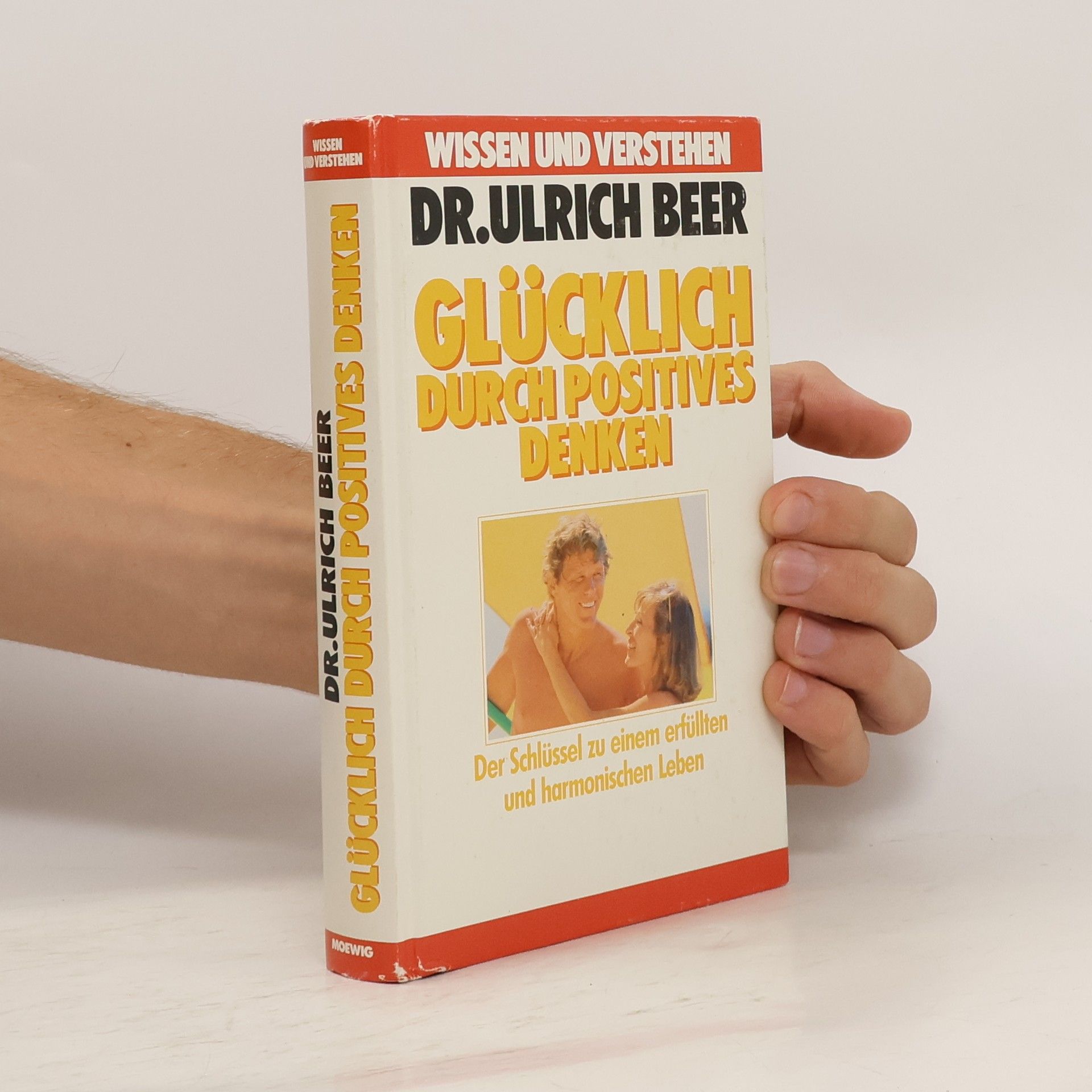 Ulrich Beer Glücklich durch positives Denken