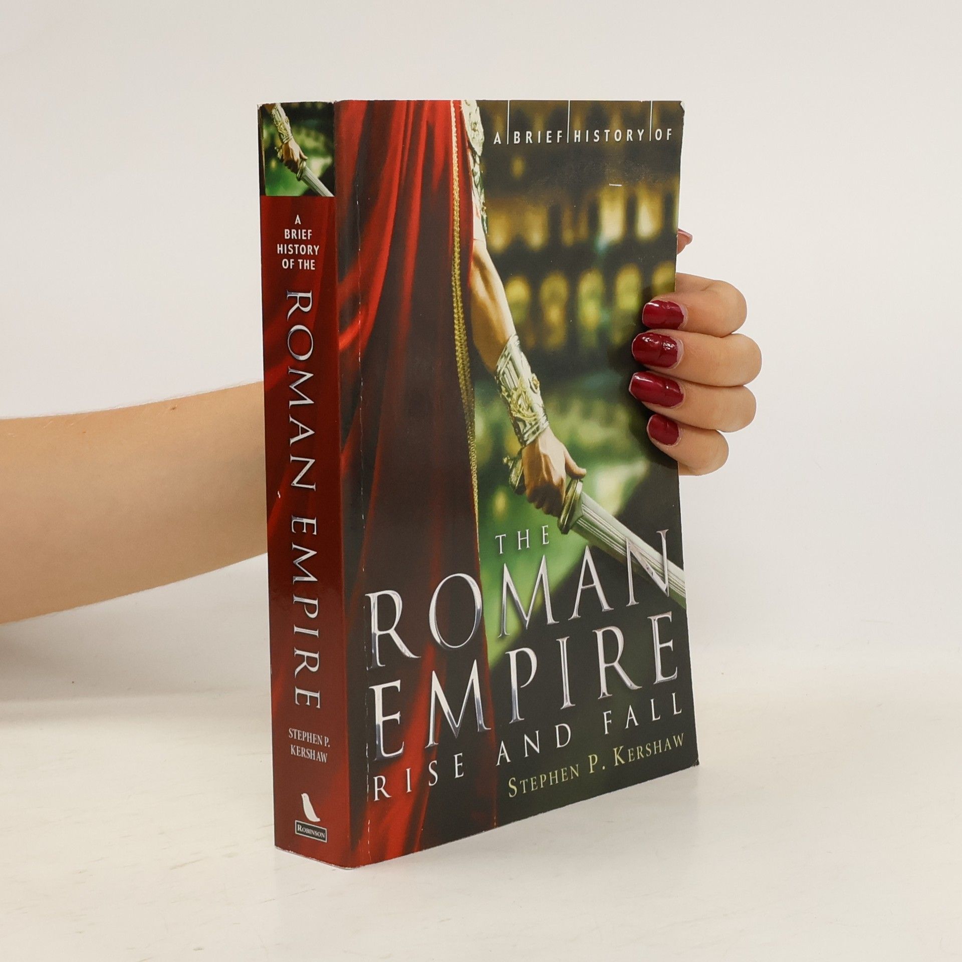 Stephen Kershaw A Brief History of the Roman Empire
