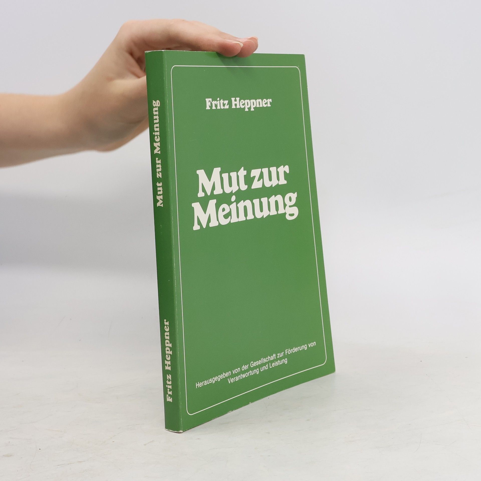 Fritz Heppner Mut zur Meinung