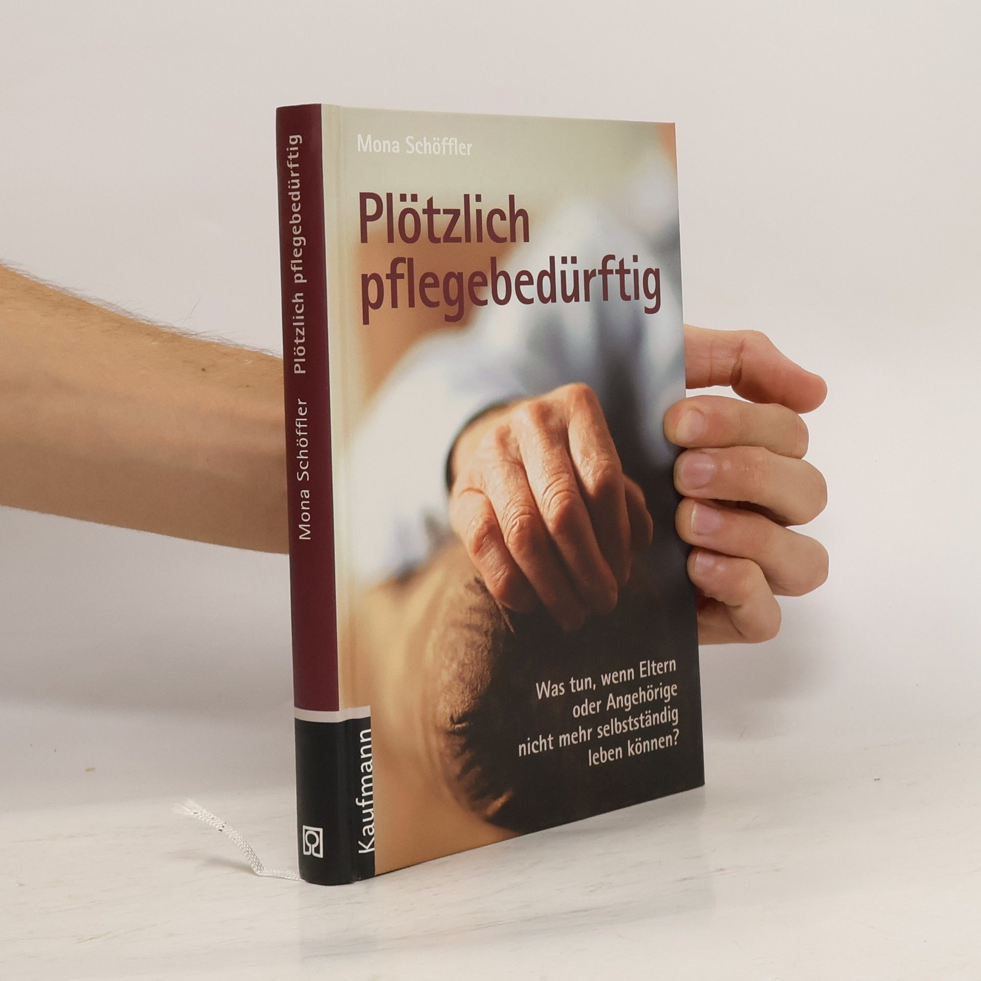 Mona Schöffler Plötzlich pflegebedürftig