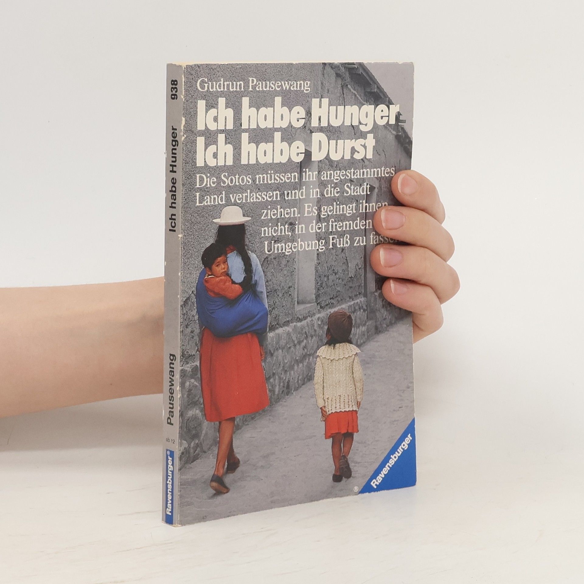 Gudrun Pausewang Ich habe Hunger. Ich habe Durst
