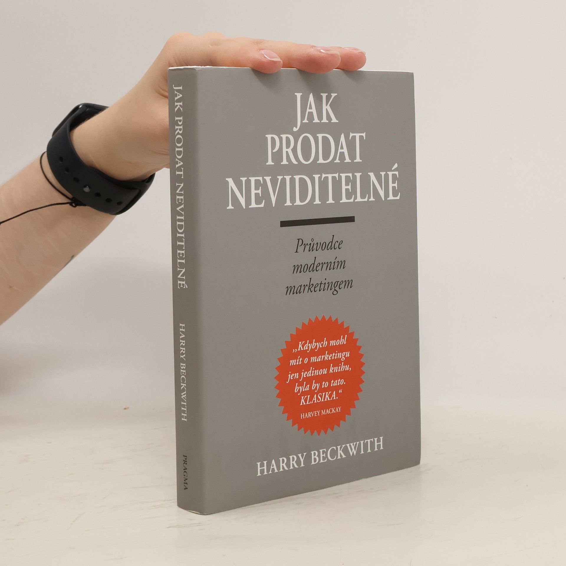 Jak prodat neviditelné : průvodce moderním marketingem