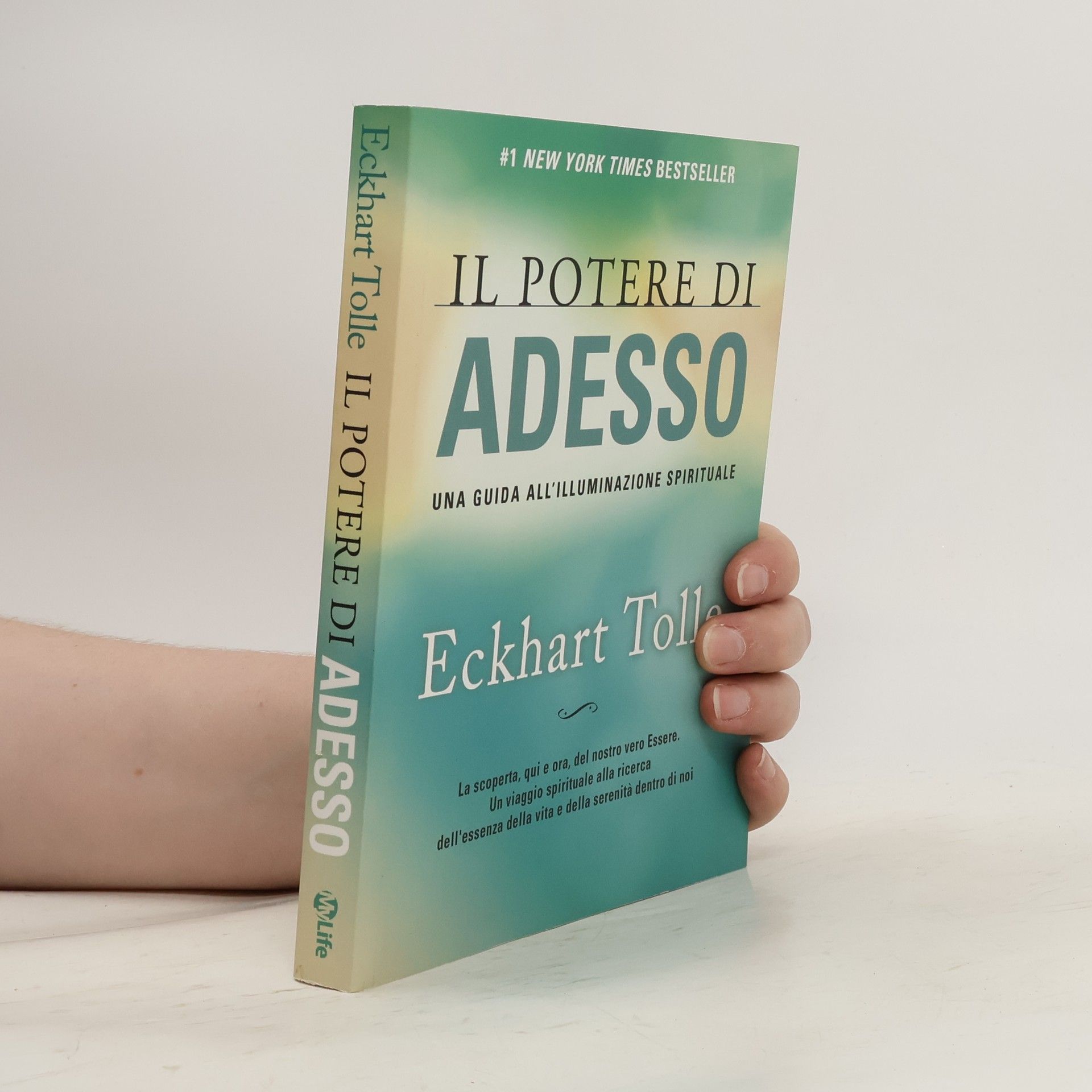 Eckhart Tolle Il potere di adesso. Una guida all'illuminazione spirituale