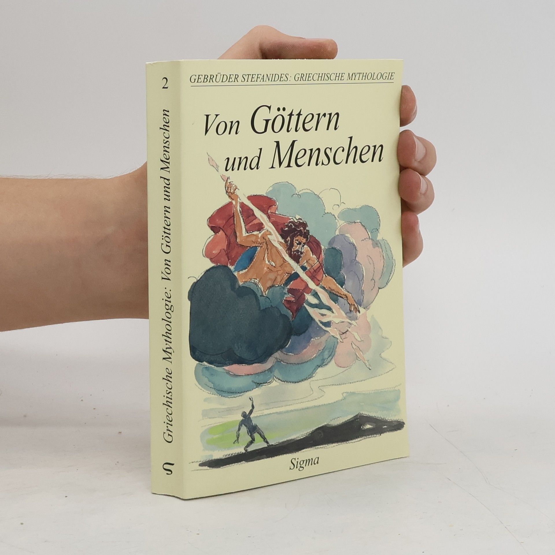 Menelaos Stephanides Von Göttern und Menschen