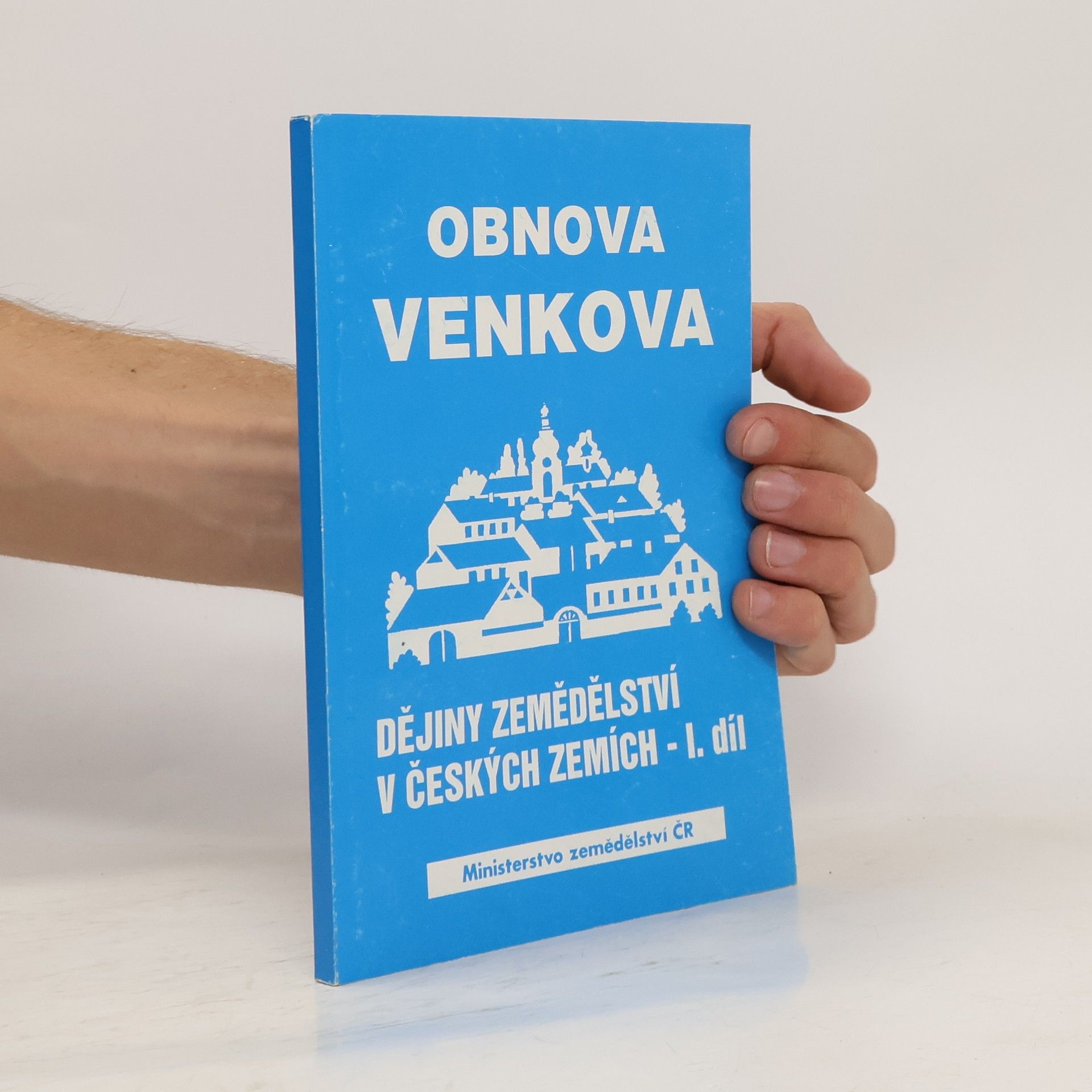 Antonín Kubačák Obnova venkova. Dějiny zemědělství v českých zemích. Díl 1