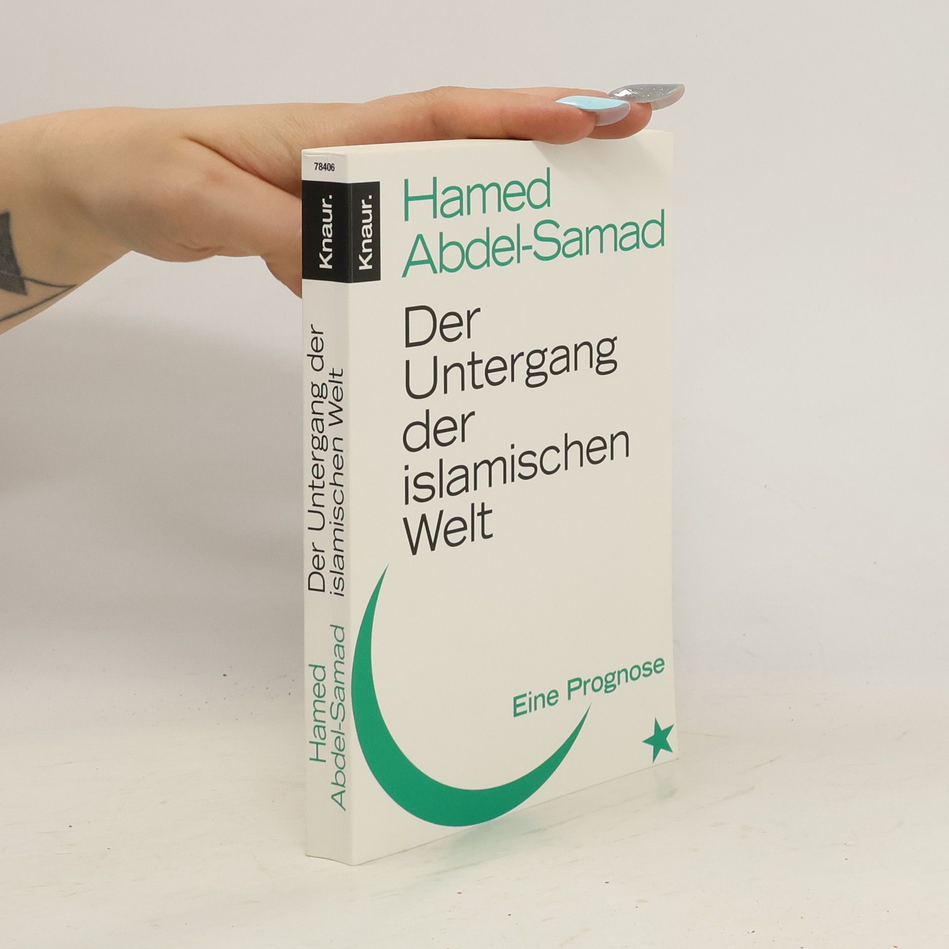 Hamed Abdel- Samad Das Untergang der islamischen Welt