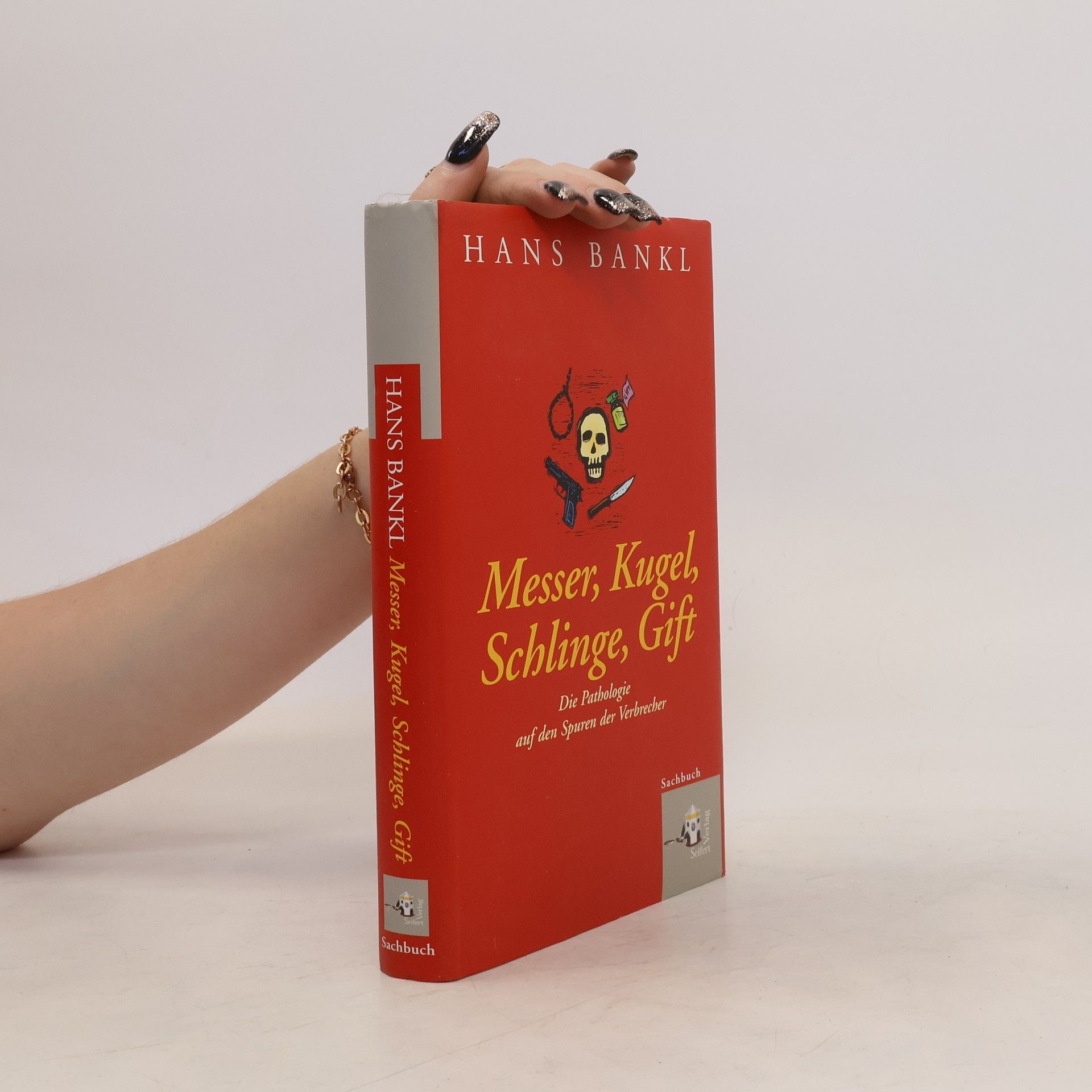 Hans Bankl Messer, Kugel, Schlinge, Gift