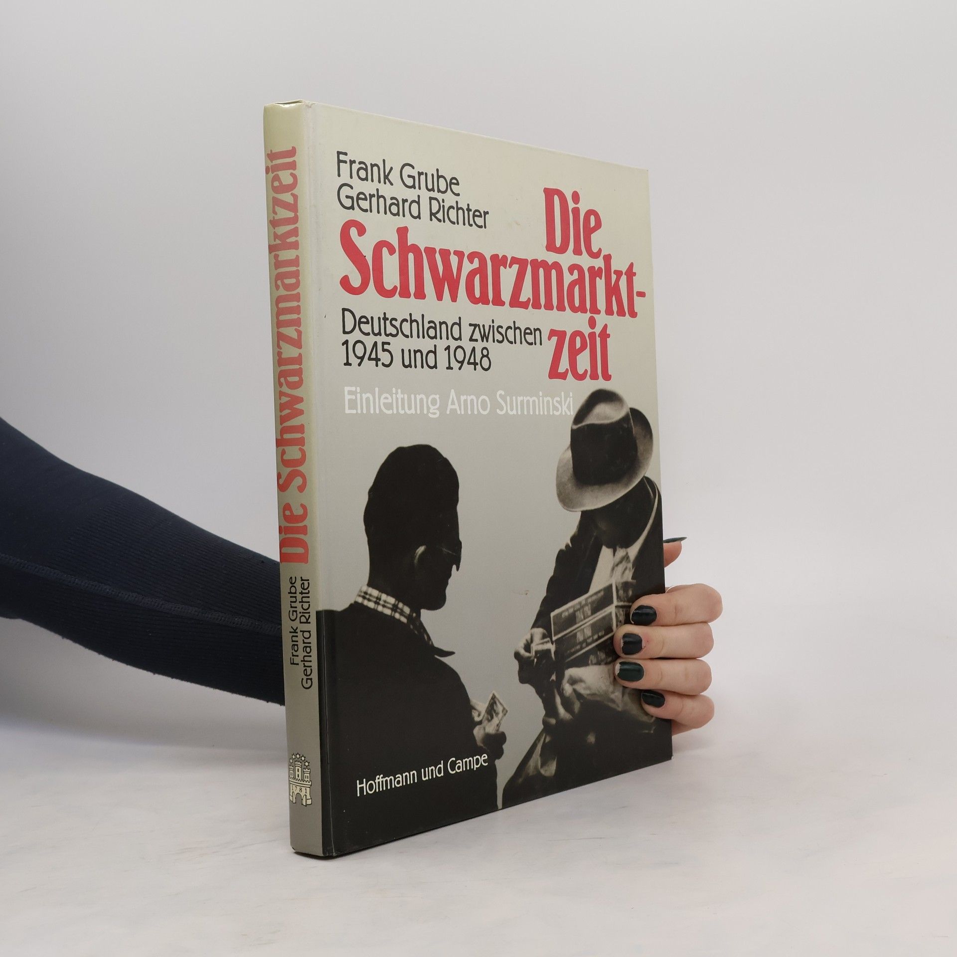 Frank Grube Die Schwarzmarktzeit