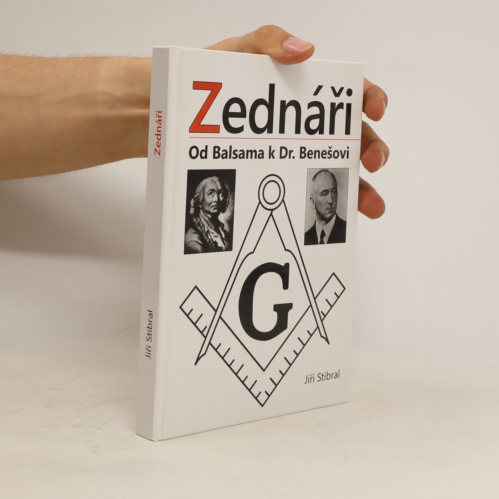 Jiří Stibral Zednáři. Od Balsama k Dr. Benešovi