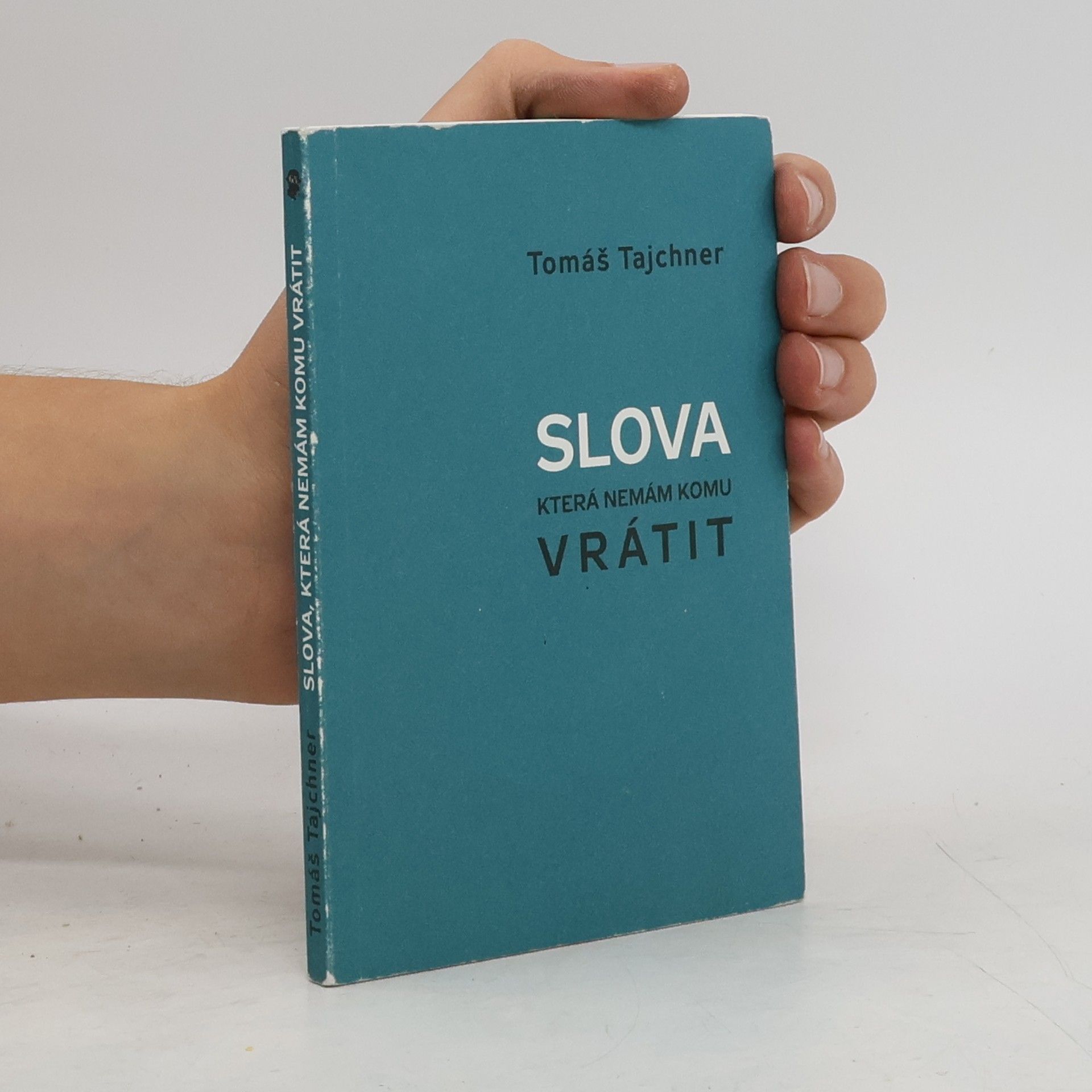Tomáš Tajchner Slova, která nemám komu vrátit