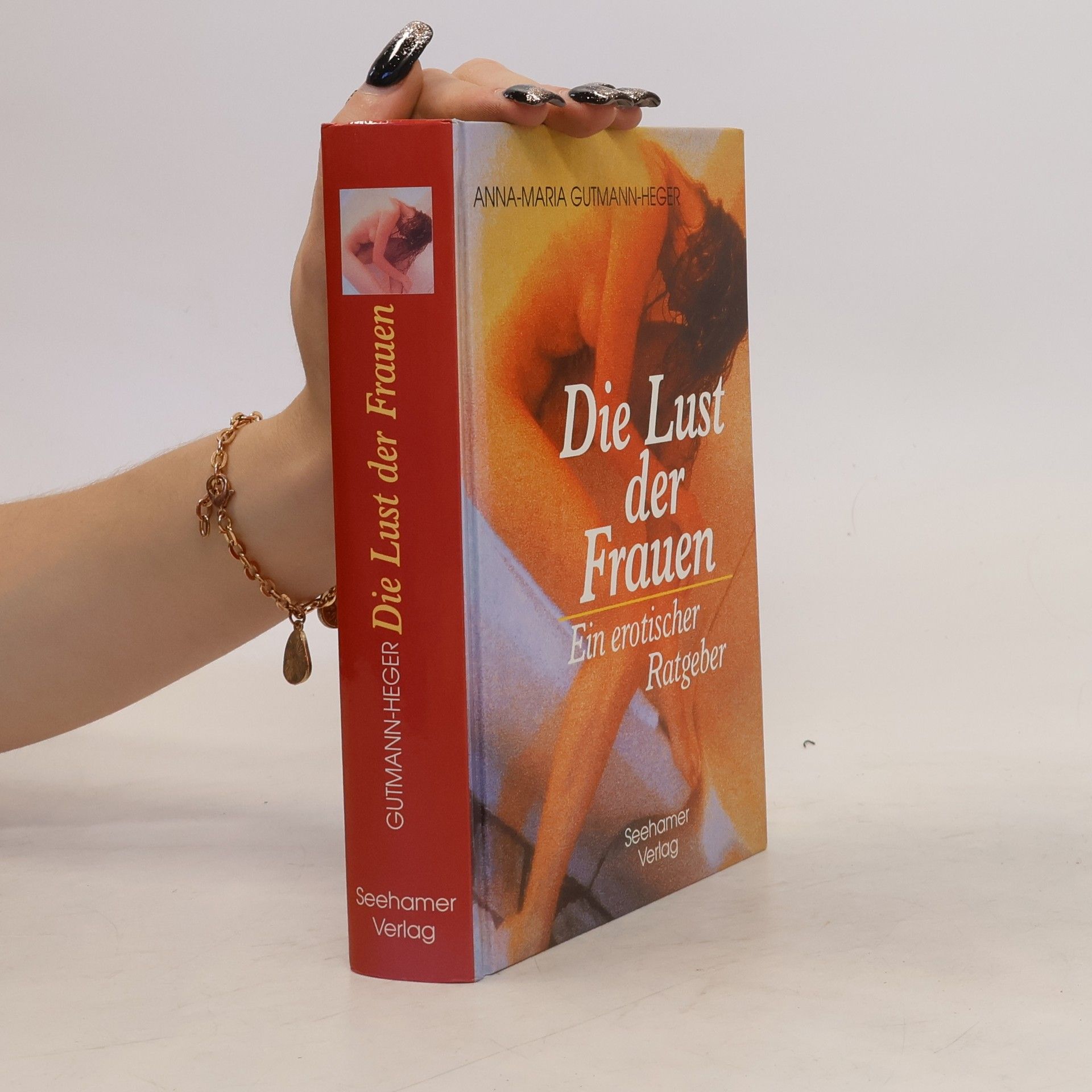 Anna Maria Gutmann Heger Die Lust der Frauen