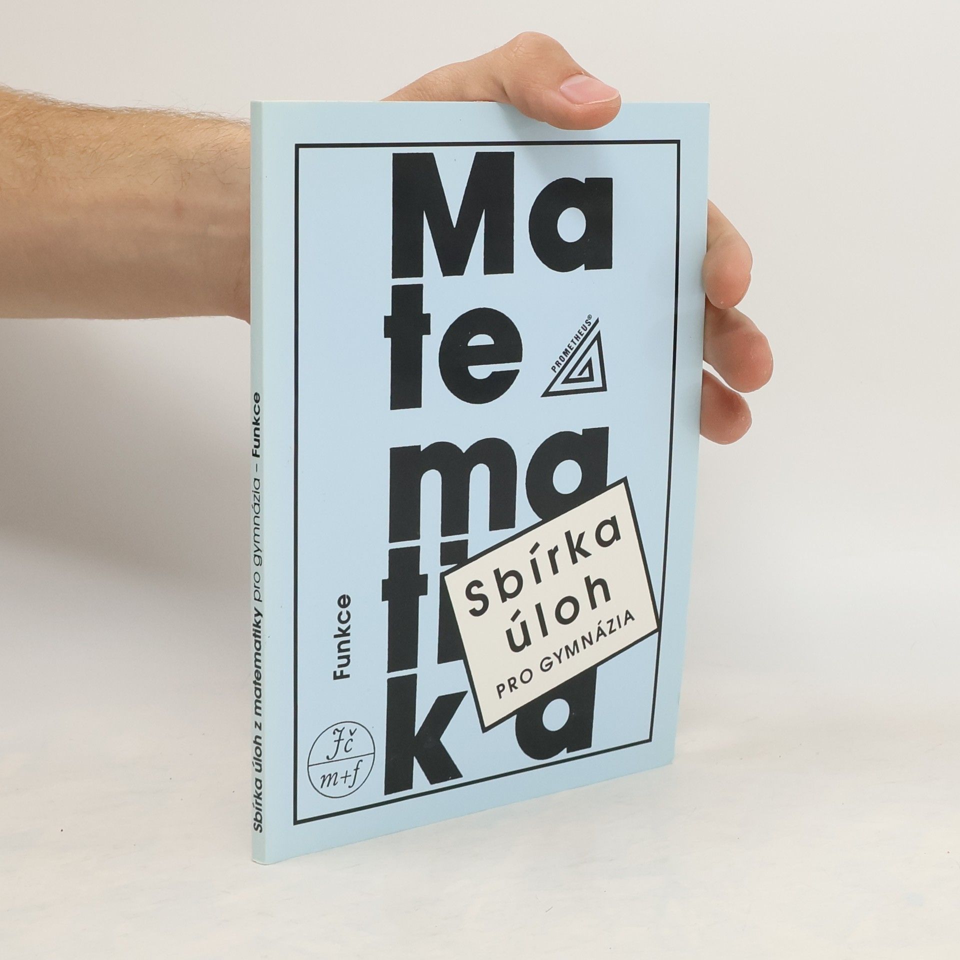 Oldřich Odvárko Sbírka úloh z matematiky pro gymnázia. Funkce