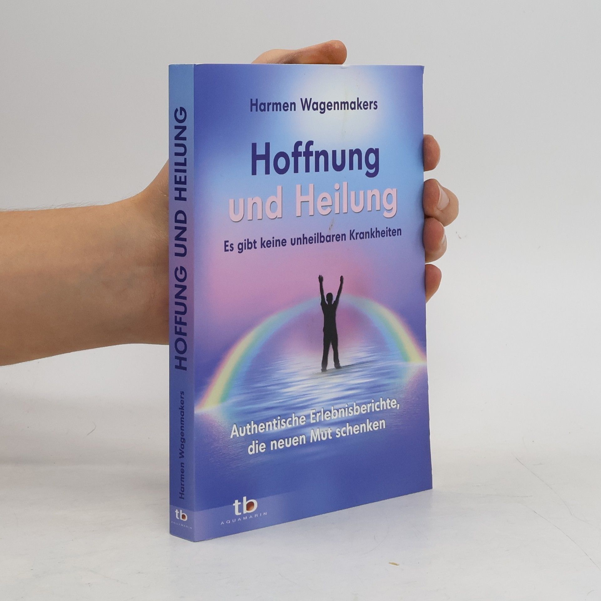 Harmen Wagenmakers Hoffnung und Heilung