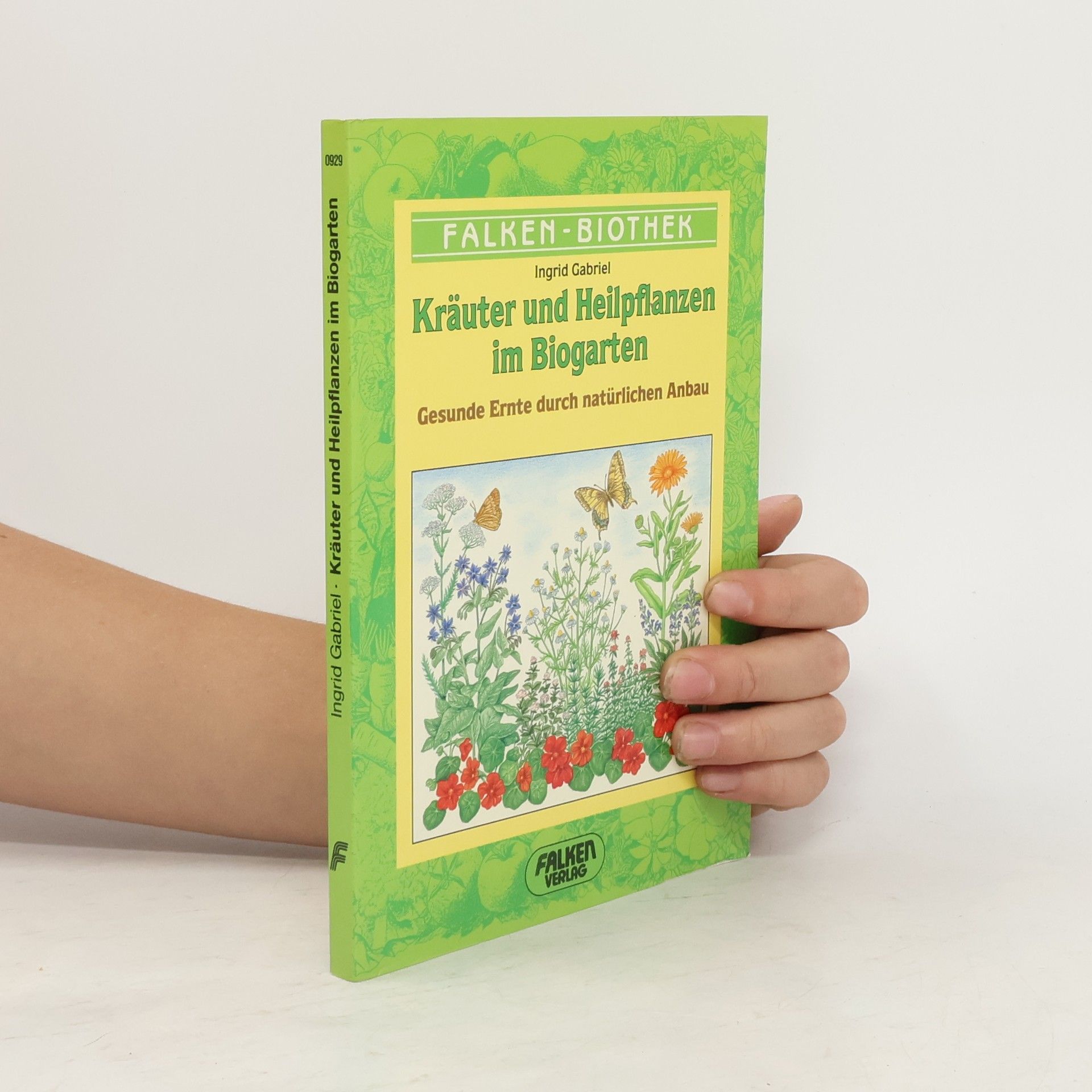 Ingrid Gabriel Kräuter und Heilpflanzen im Biogarten