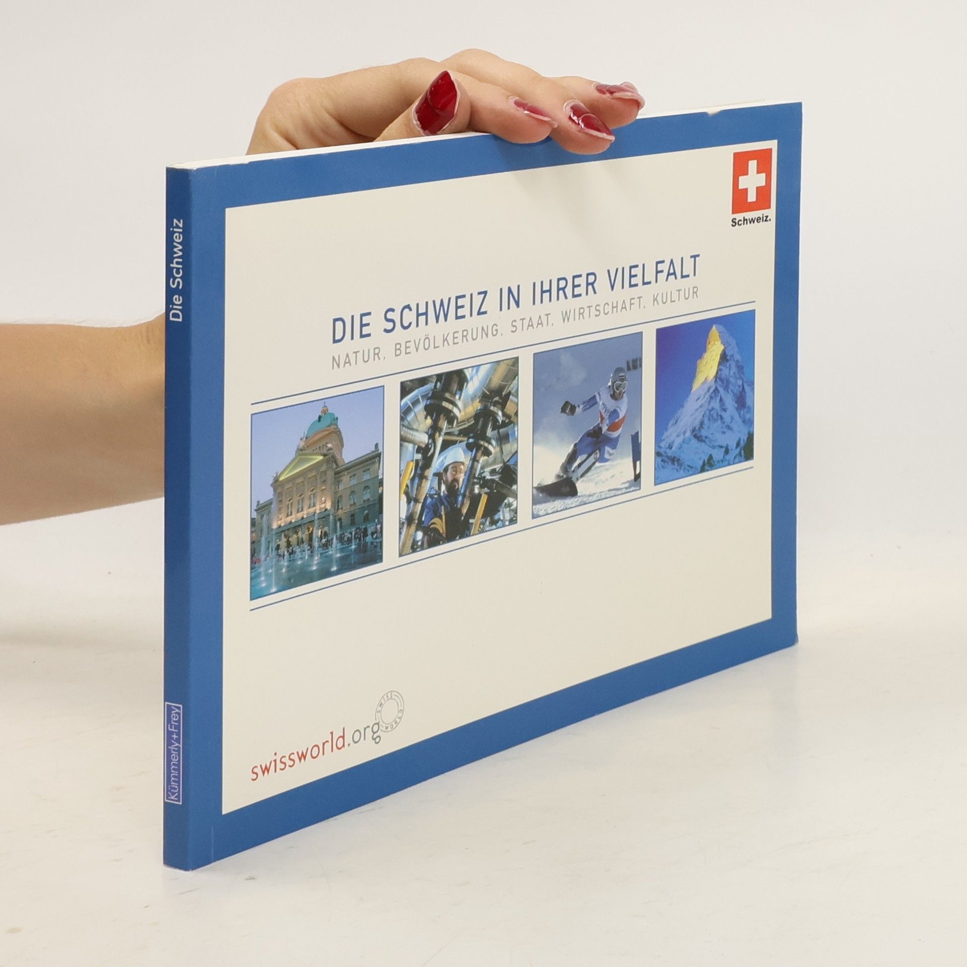 Autorenkollektiv Die Schweiz in ihrer Vielfalt