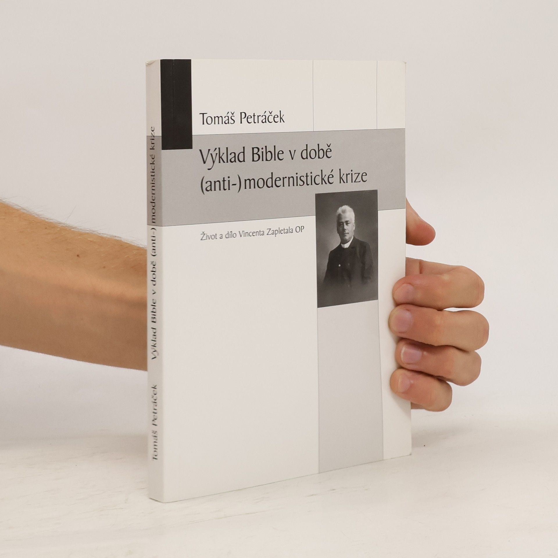 Tomáš Petráček Výklad Bible v době (anti-)modernistické krize