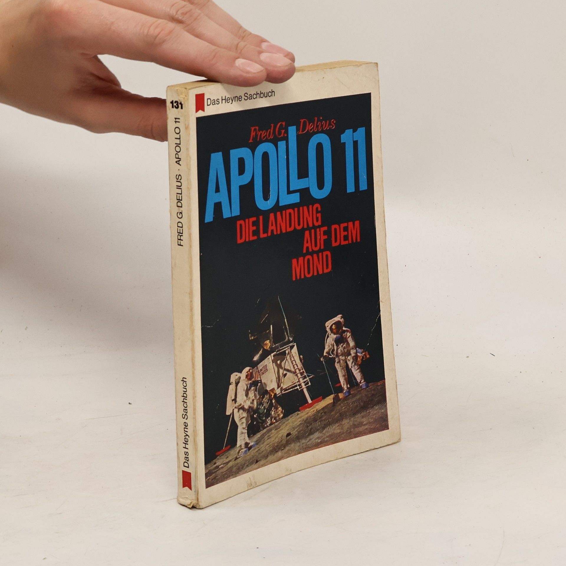 Fred G. Delius Apollo 11. Die Landung auf dem Mond