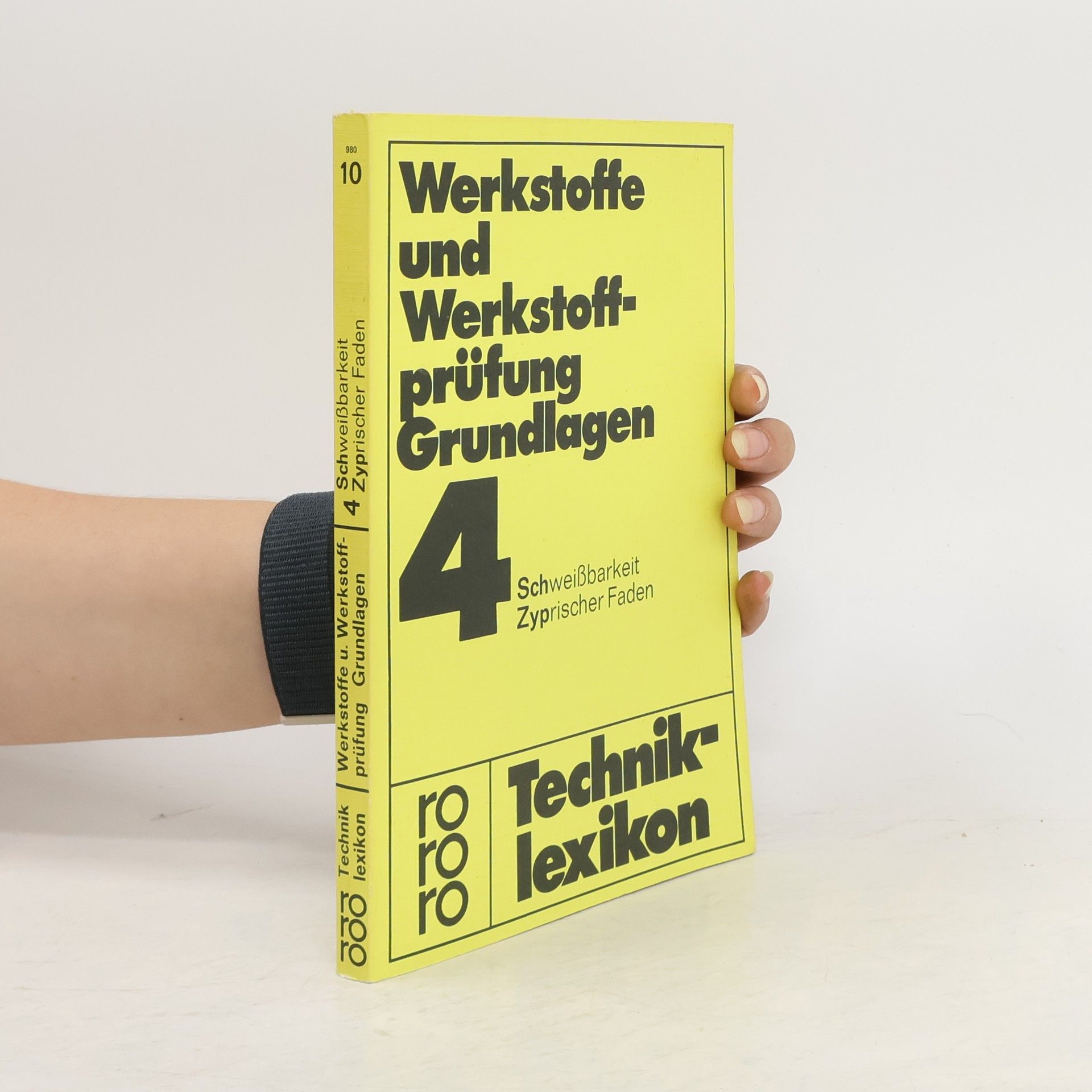 Karl Wellinger Werkstoffe und Werkstoffprüfung Grundlagen. 4, Schweißbarkeit - Zyprischer Faden