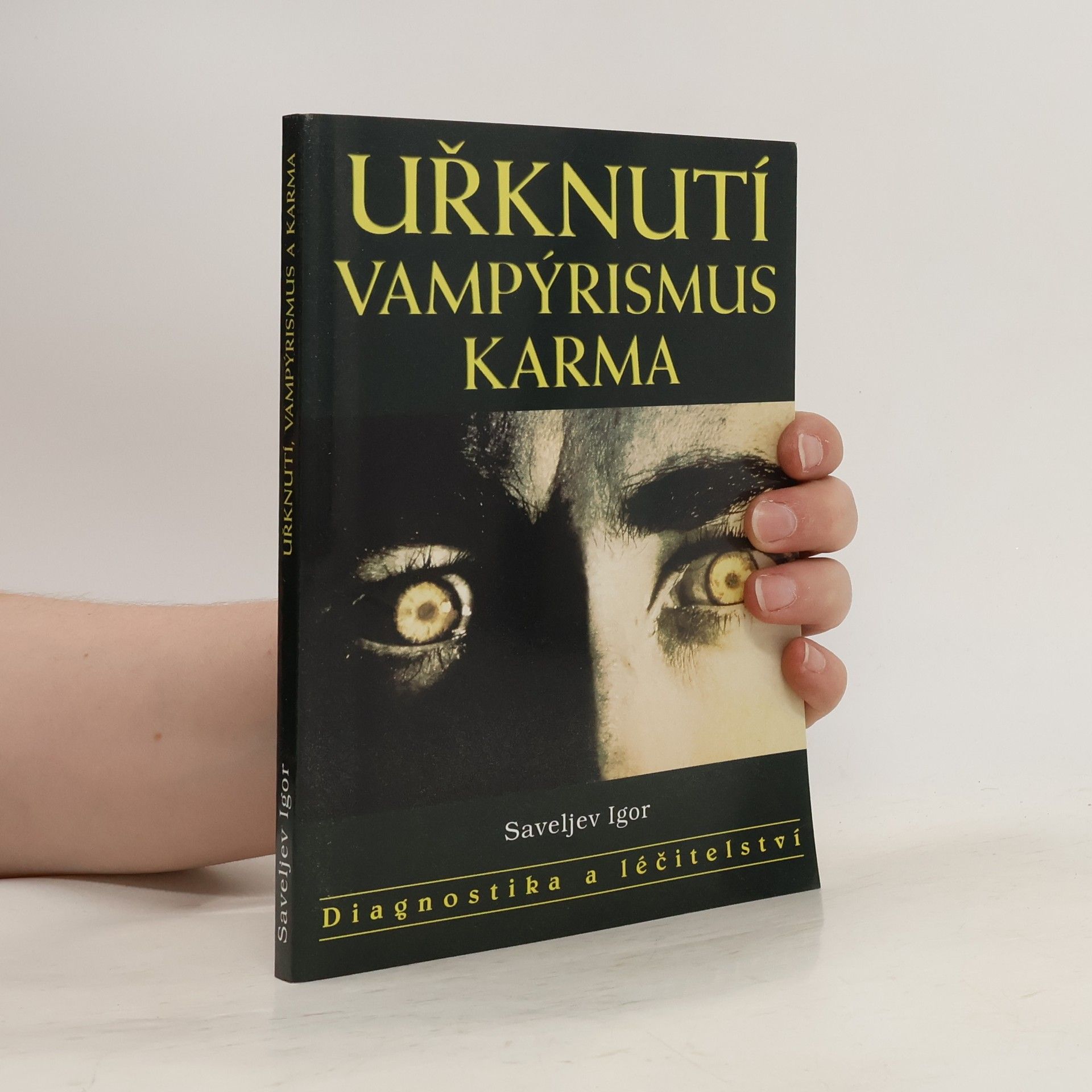 Igor Saveljev Uřknutí, vampýrismus, karma