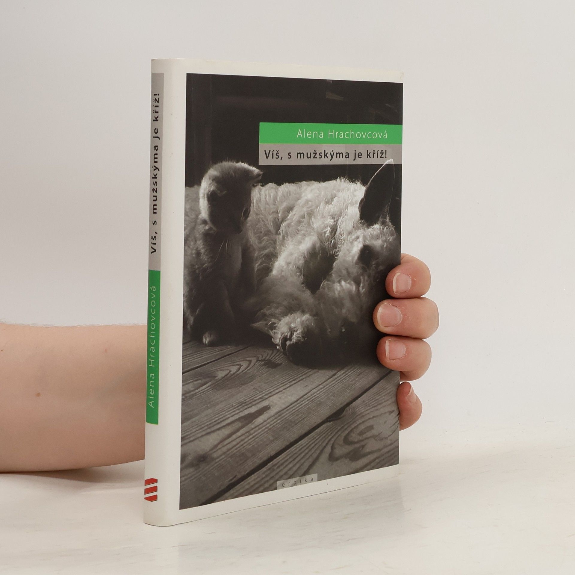 Alena Hrachovcová Víš, s mužskýma je kříž!