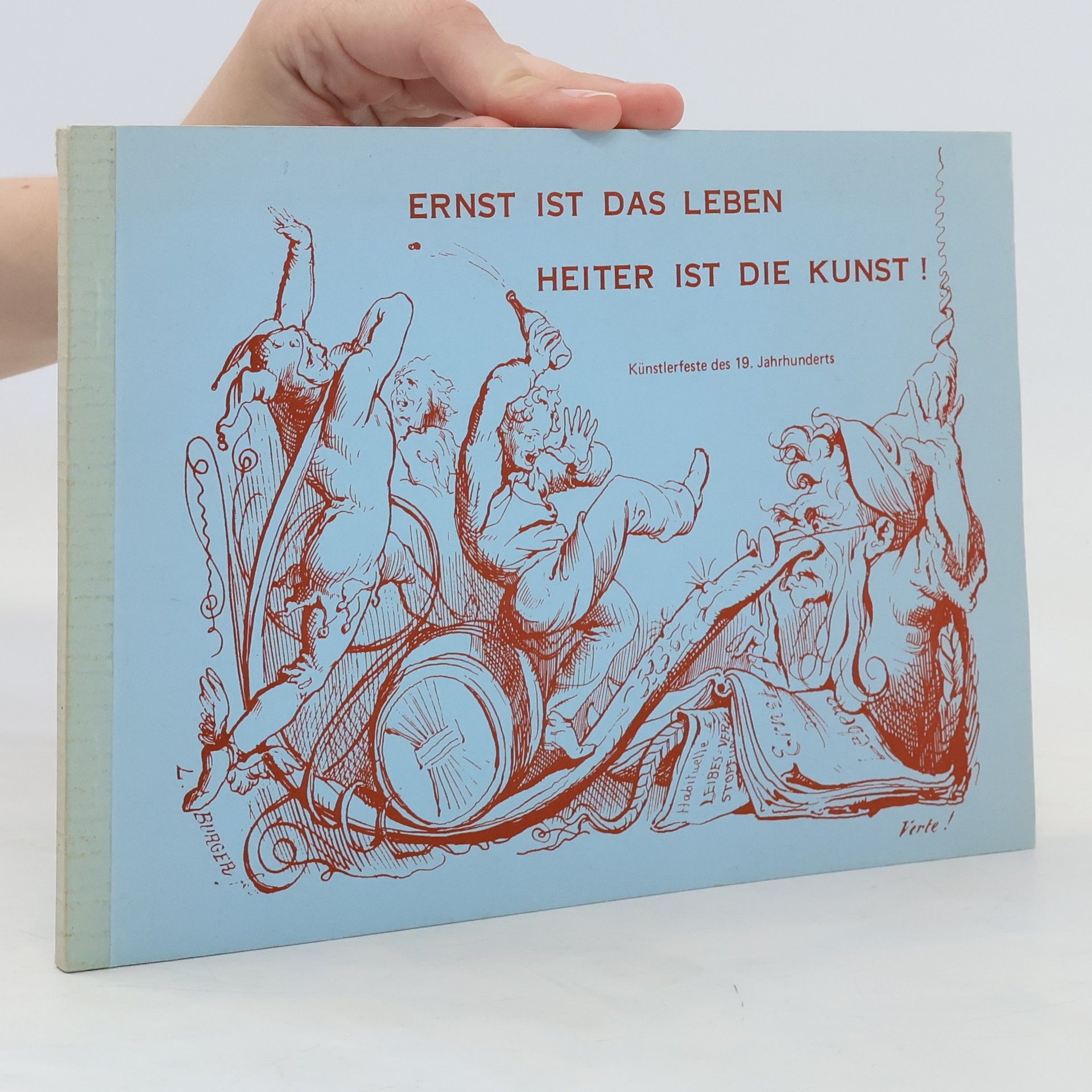 Burkhard BURKH Fritsche Ernst ist das Leben, heiter die Kunst