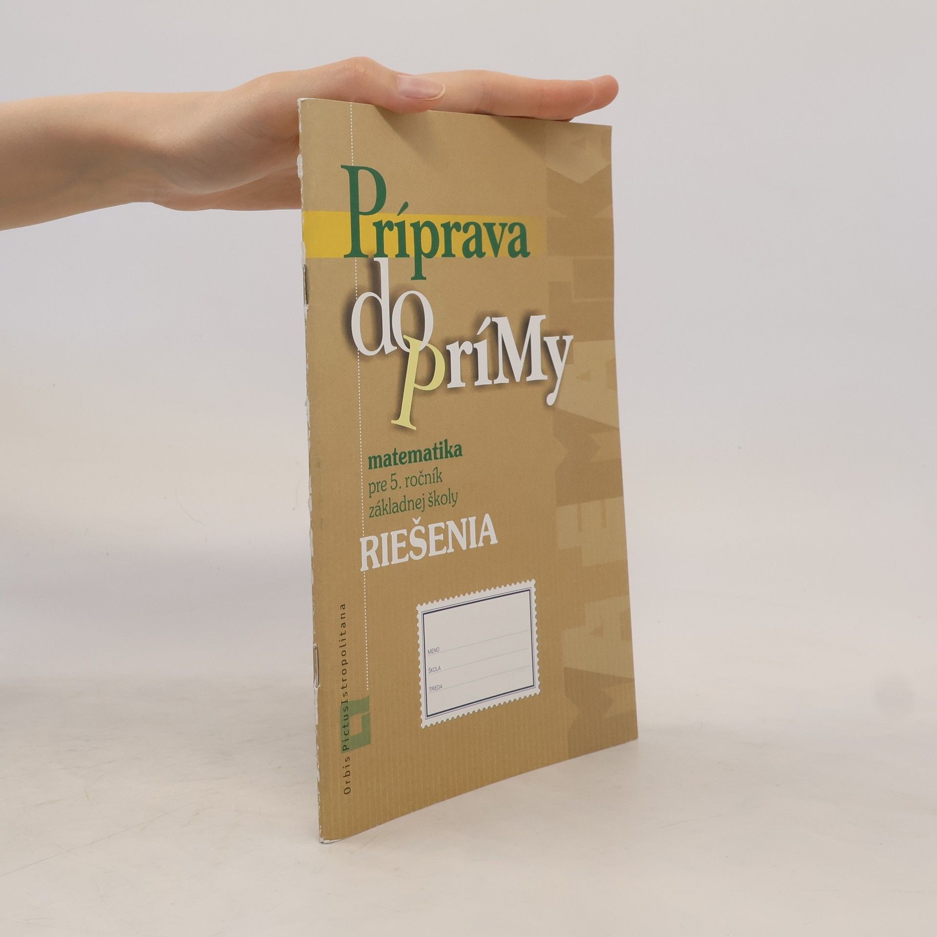 Orbis Pictus Istropolitana Príprava do prímy - matematika pre 5. ročník základnej školy