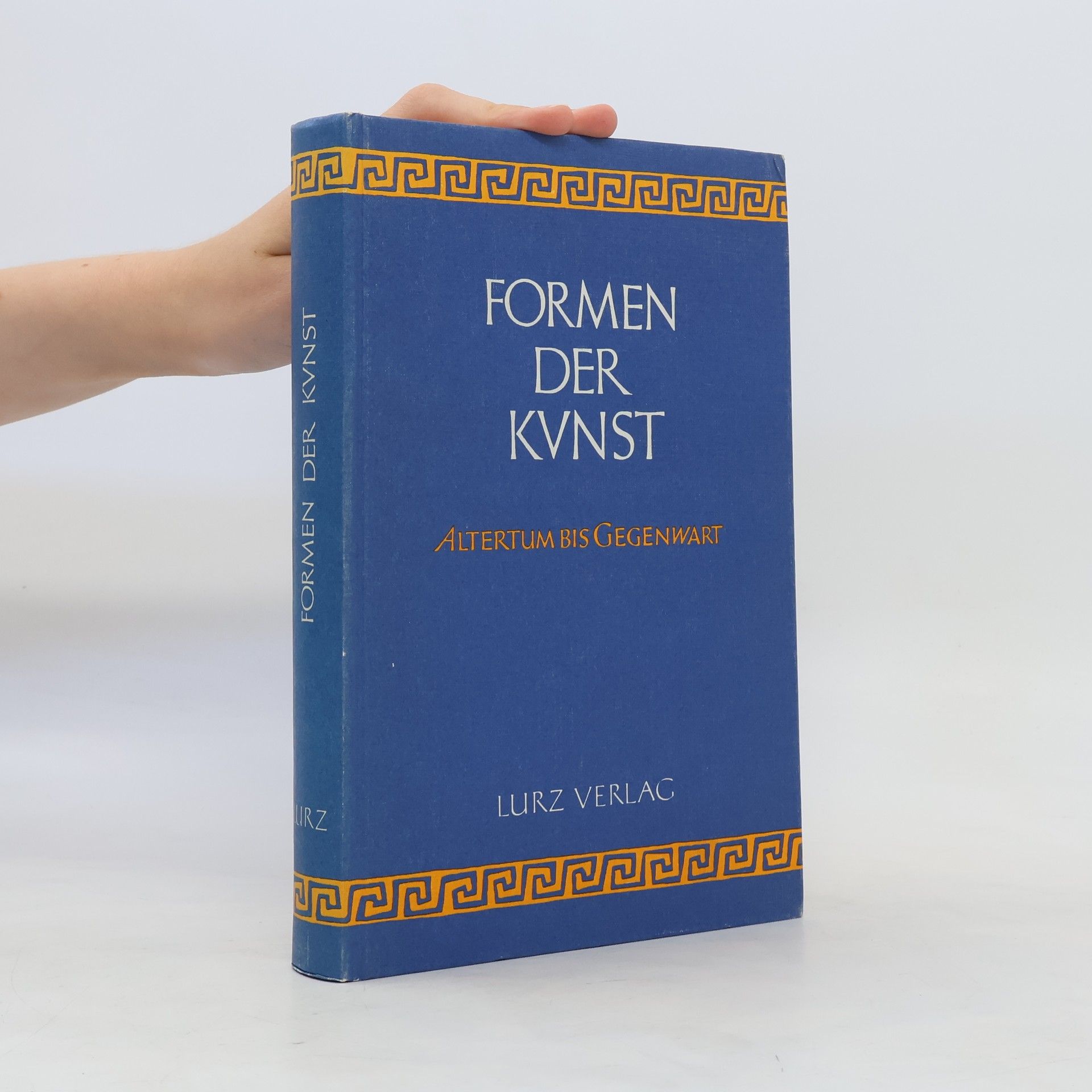 Heinz Braun Formen der Kunst : eine Einführung in die Kunstgeschichte. Teil 1, Die Kunst im Altertum