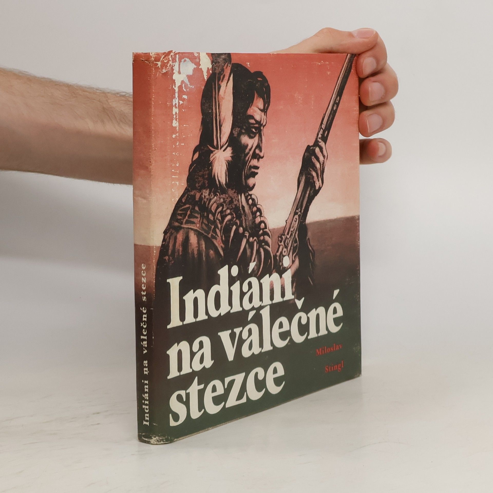 Miloslav Stingl Indiáni na válečné stezce