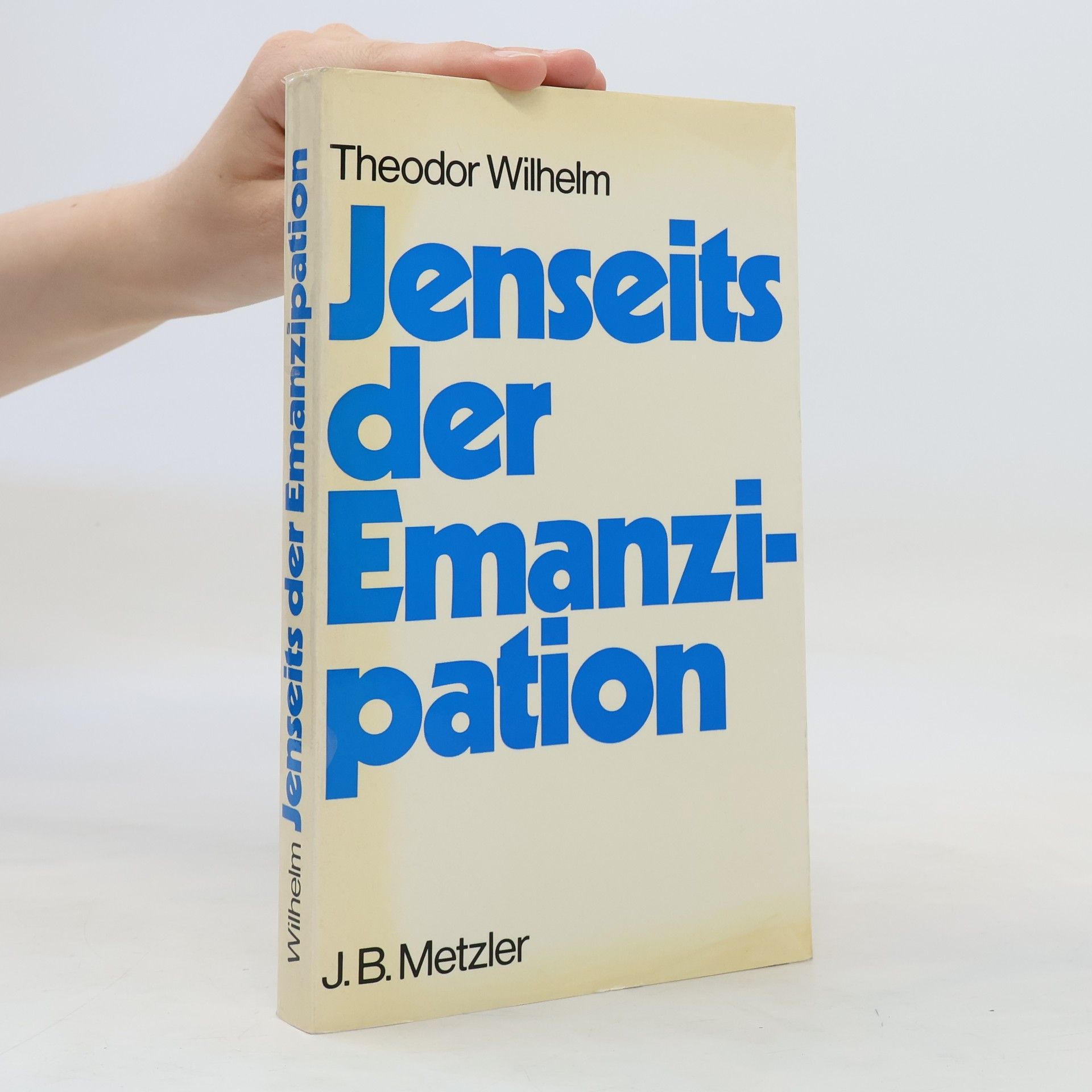 Theodor Wilhelm Jenseits der Emanzipation