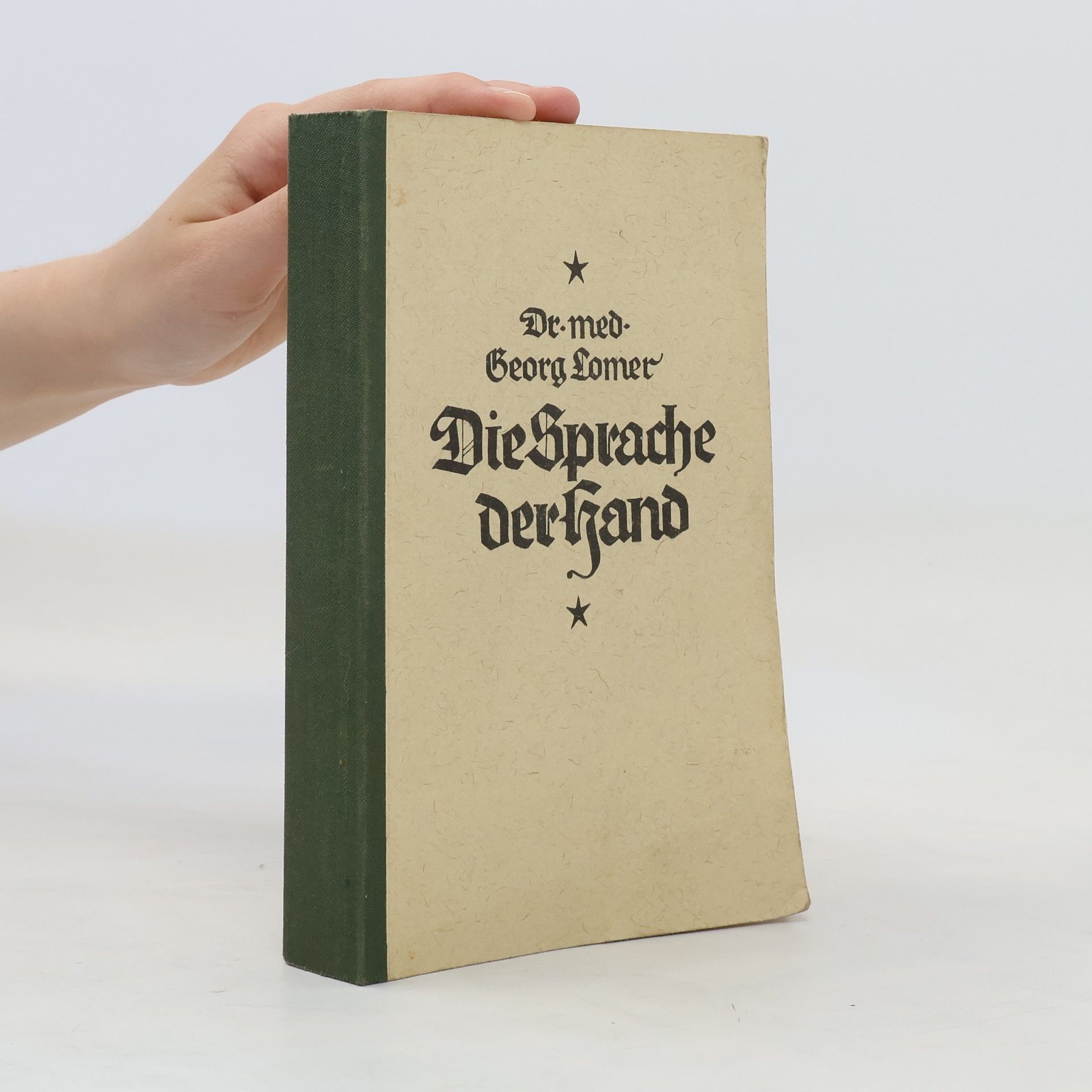 Georg Lomer Die Sprache der Hand