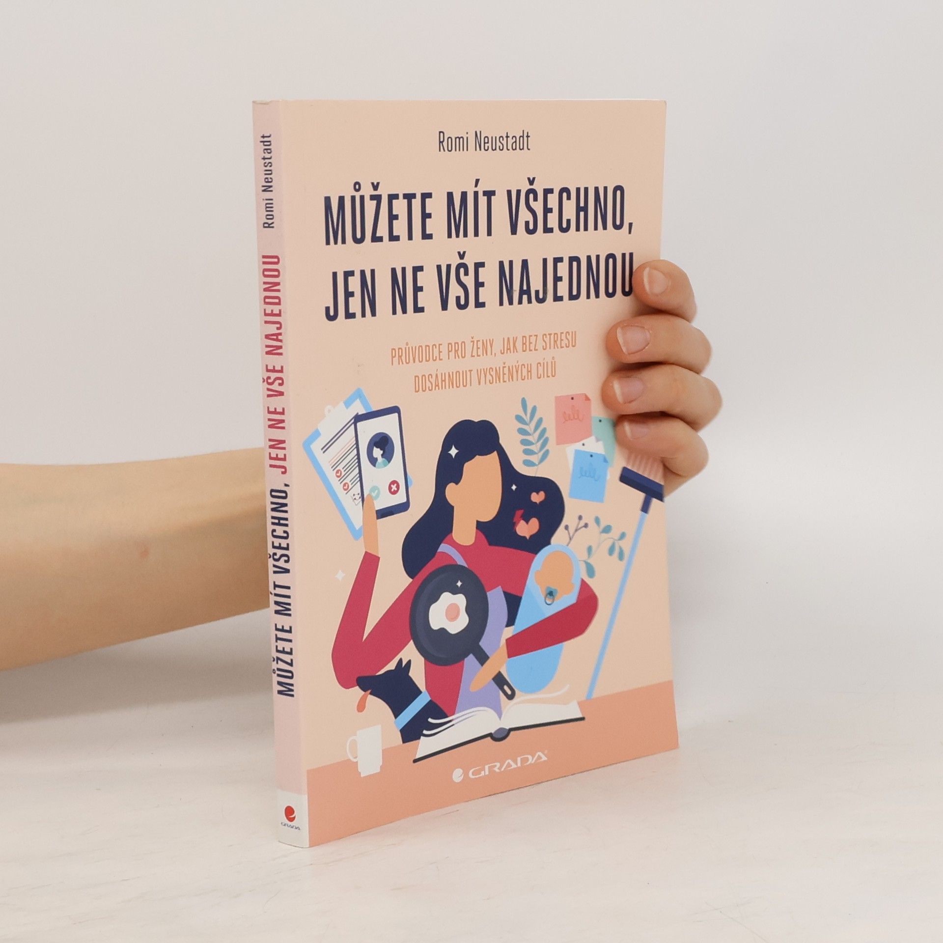 Romi Neustadt Můžete mít všechno, jen ne vše najednou