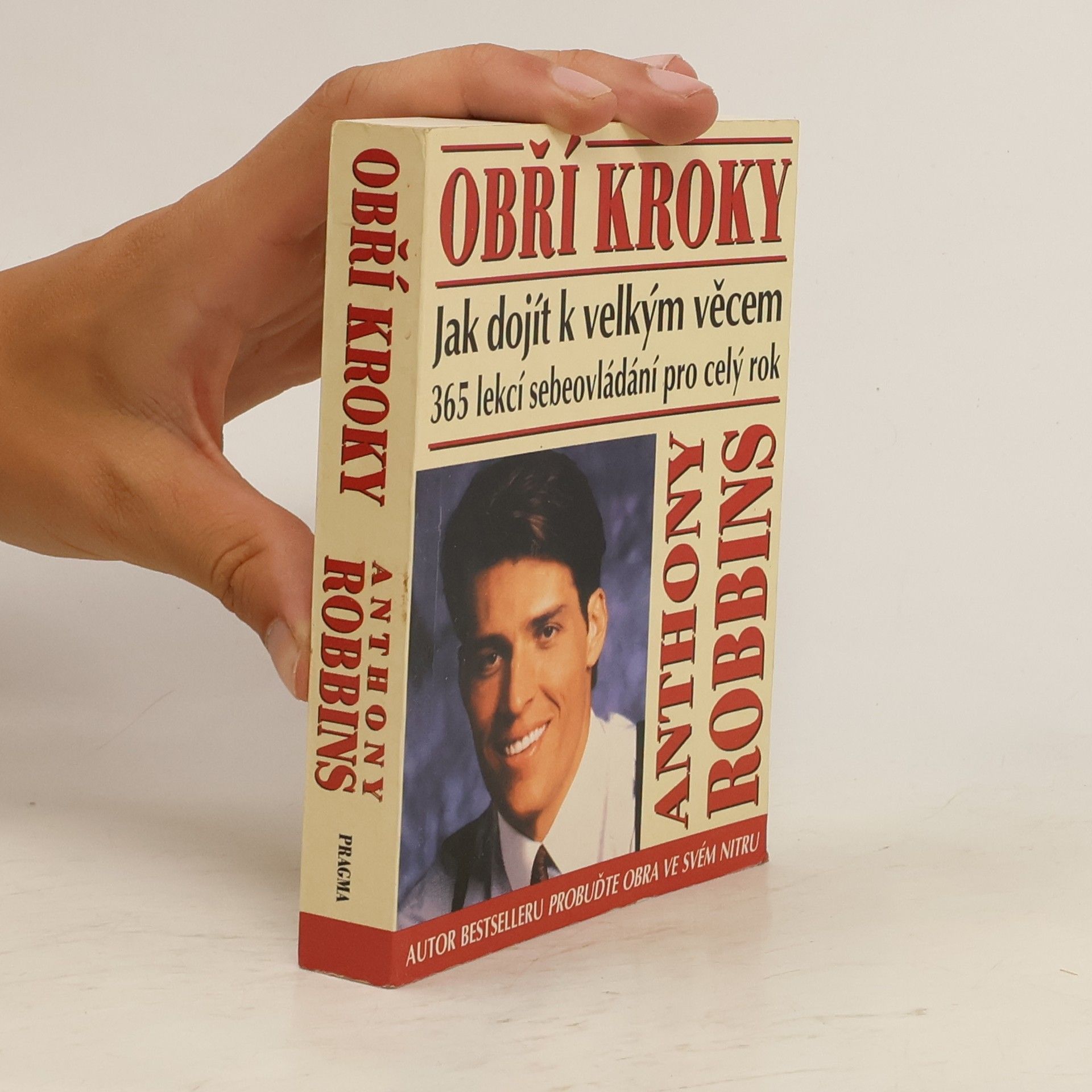 Tony Robbins Obří kroky: Jak dojít k velkým věcem : 365 lekcí sebeovládání po celý rok