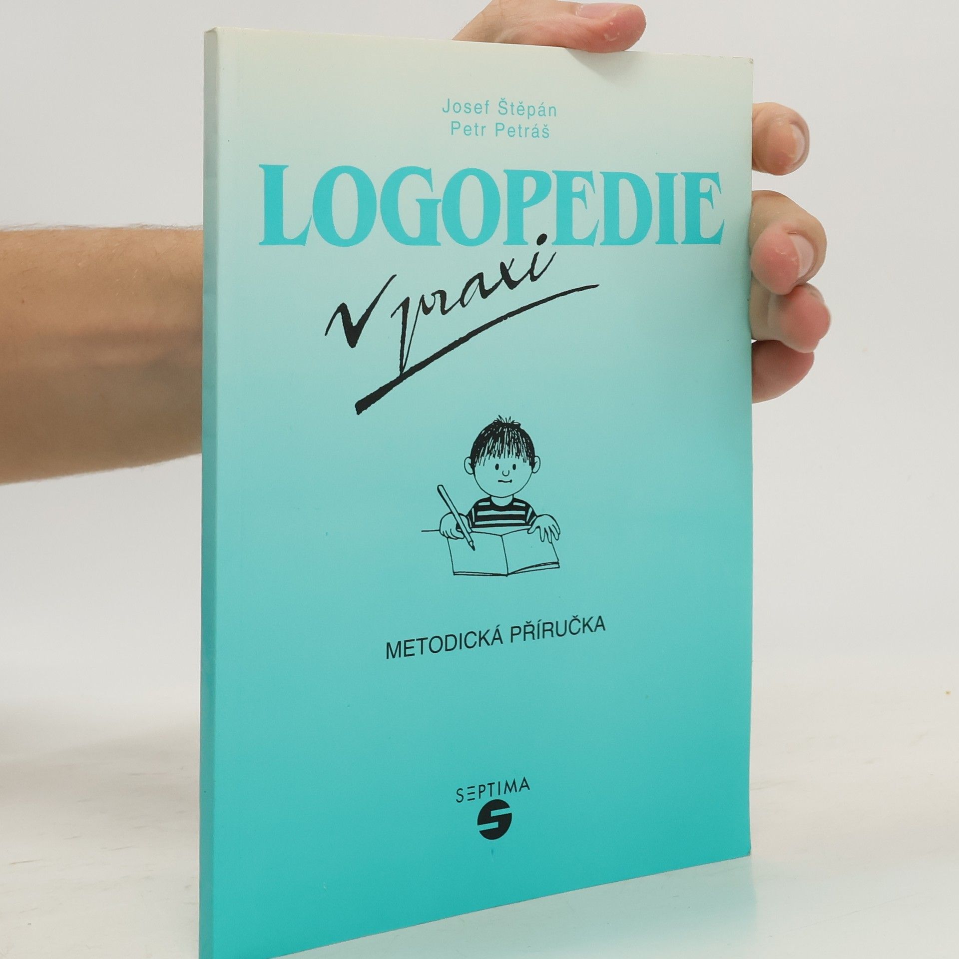 Josef Štěpán Logopedie v praxi - metodická příručka