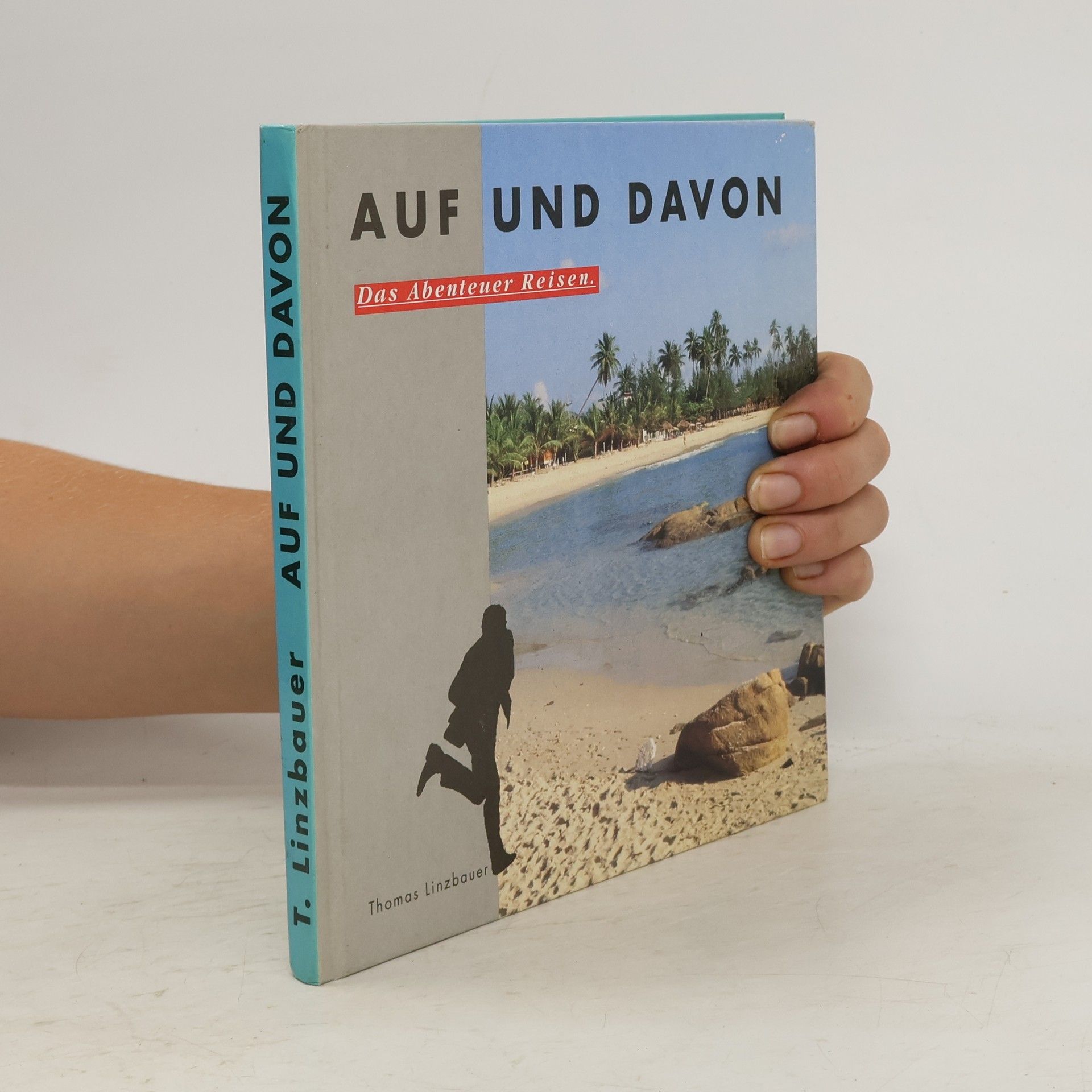 Thomas Linzbauer Auf und davon