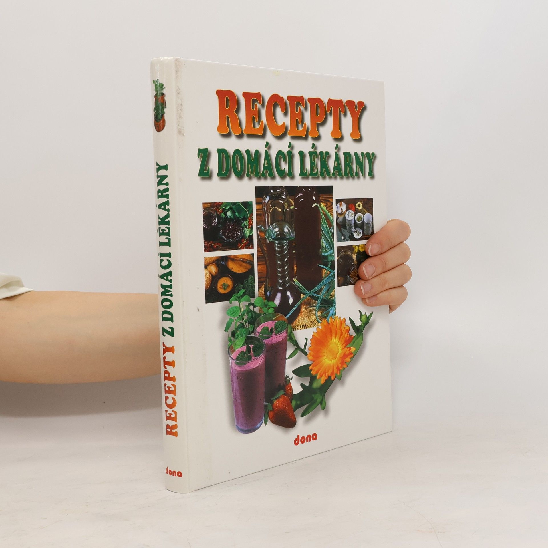 Vladimír Doležal Recepty naší rodiny. 9. ročník, Recepty z domácí lékarny