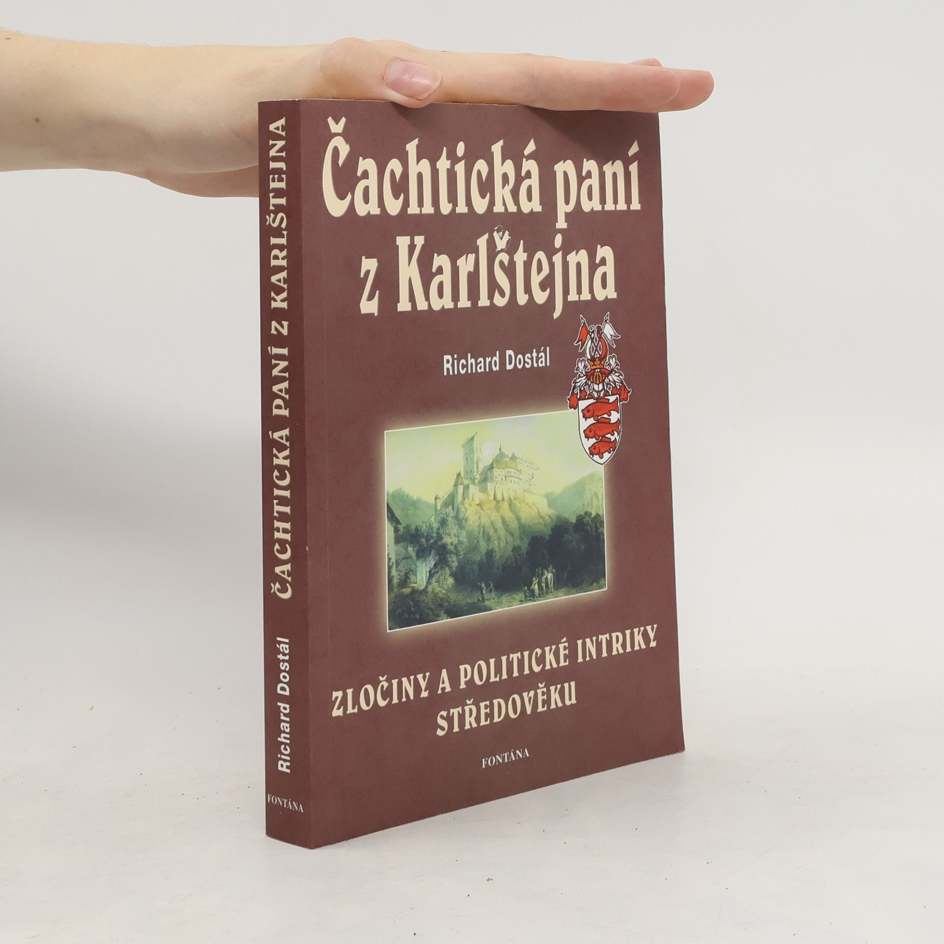 Richard Dostál Čachtická paní z Karlštejna