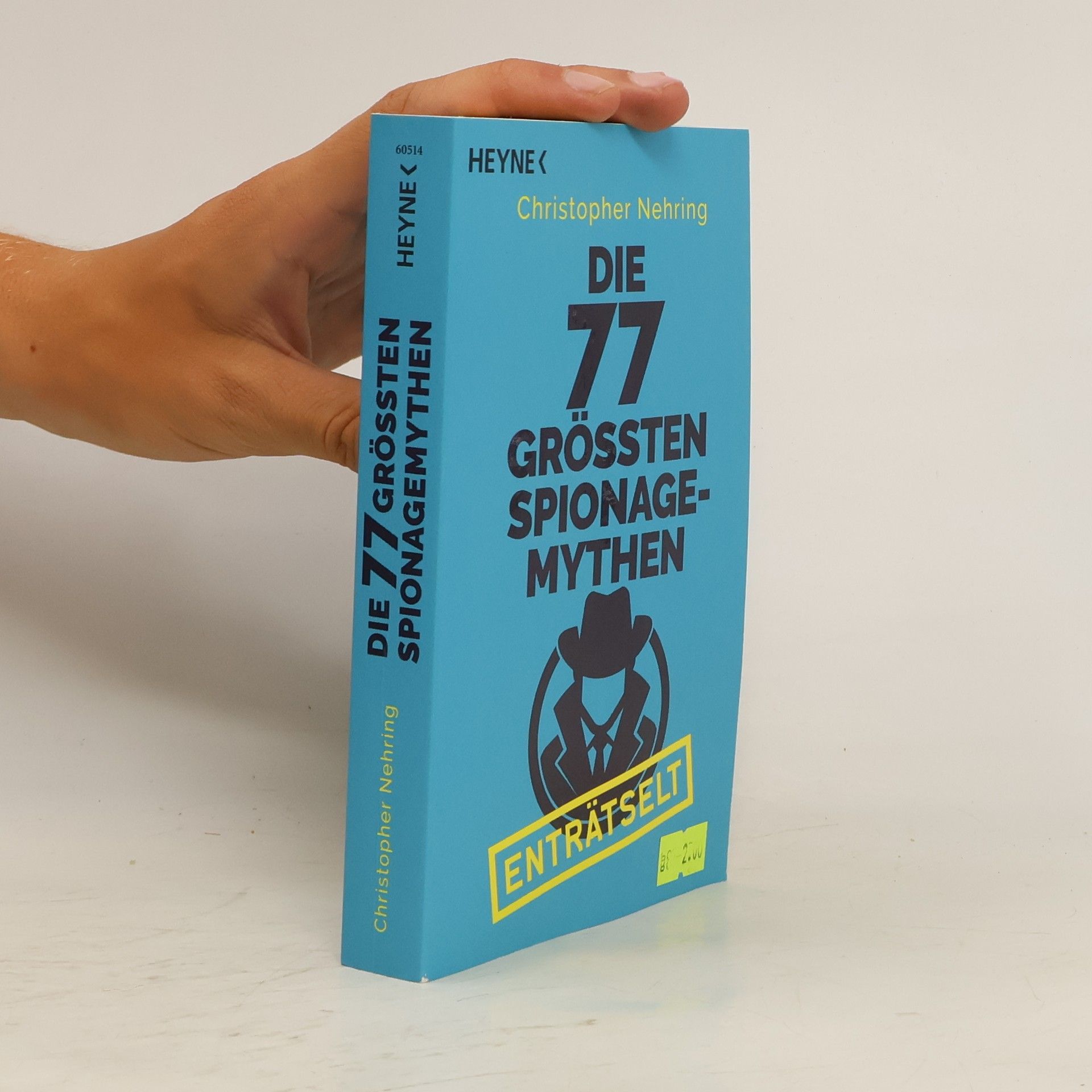 Christopher Nehring Die 77 größten Spionagemythen enträtselt