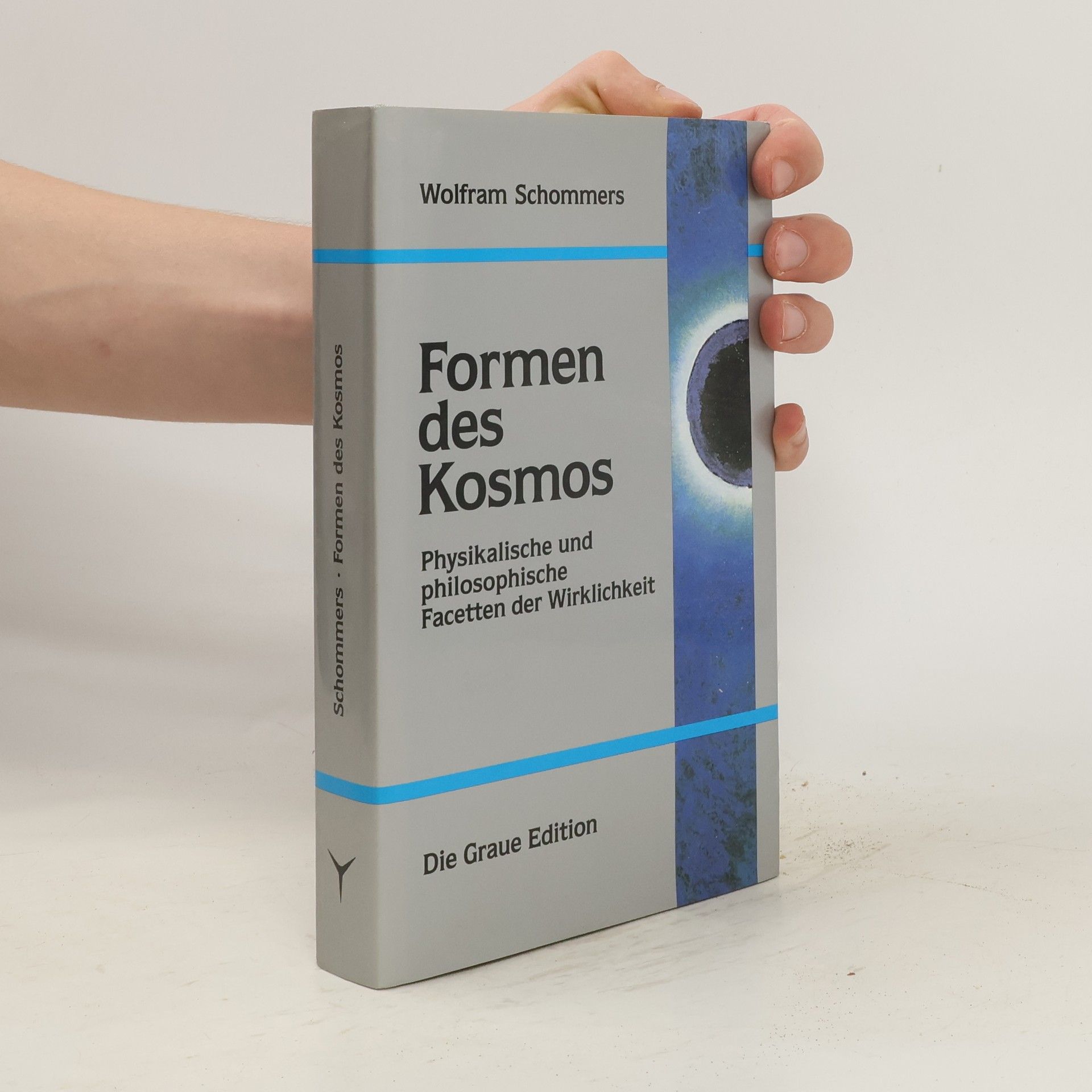Wolfram Schommers Formen des Kosmos