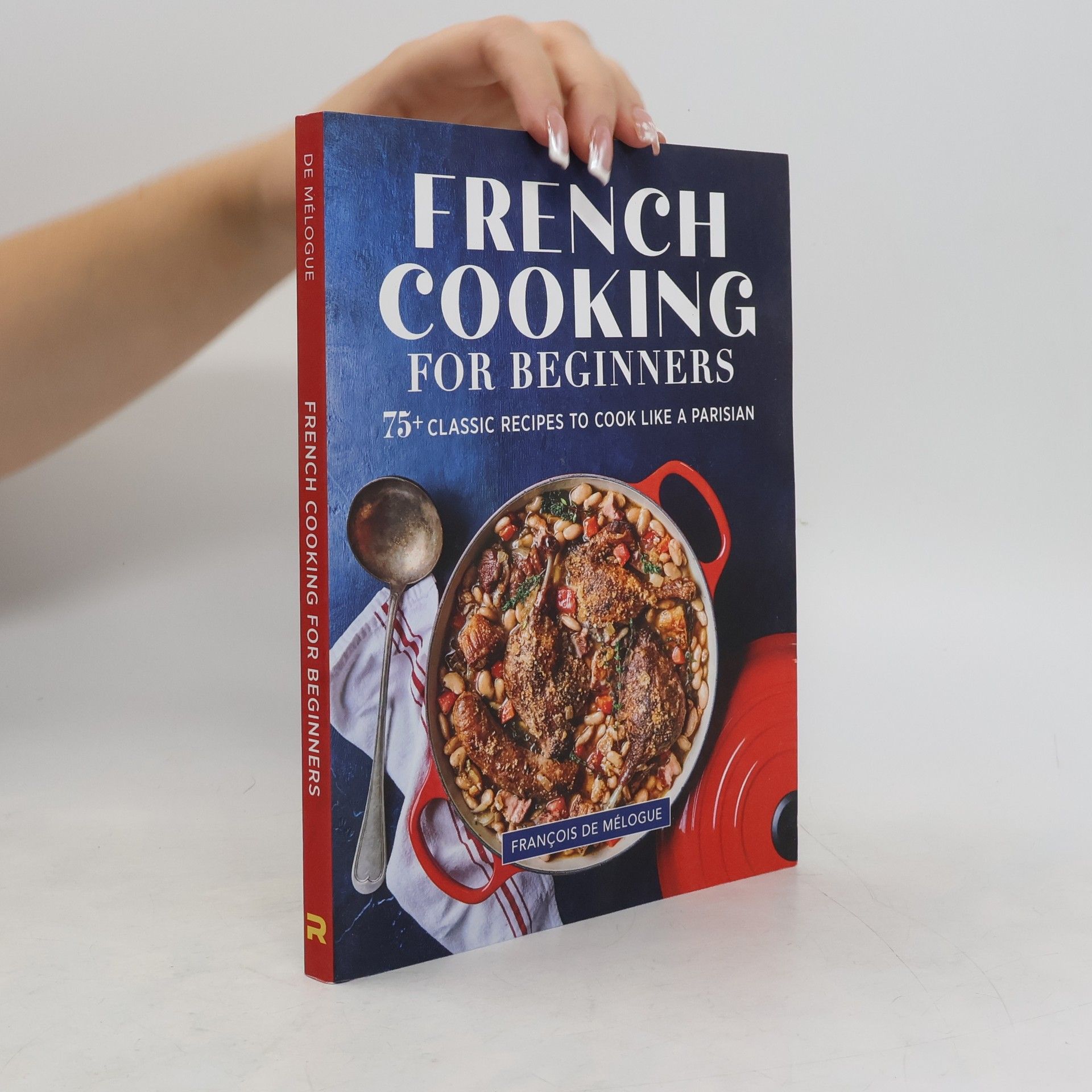 François de Mélogue French Cooking for Beginners