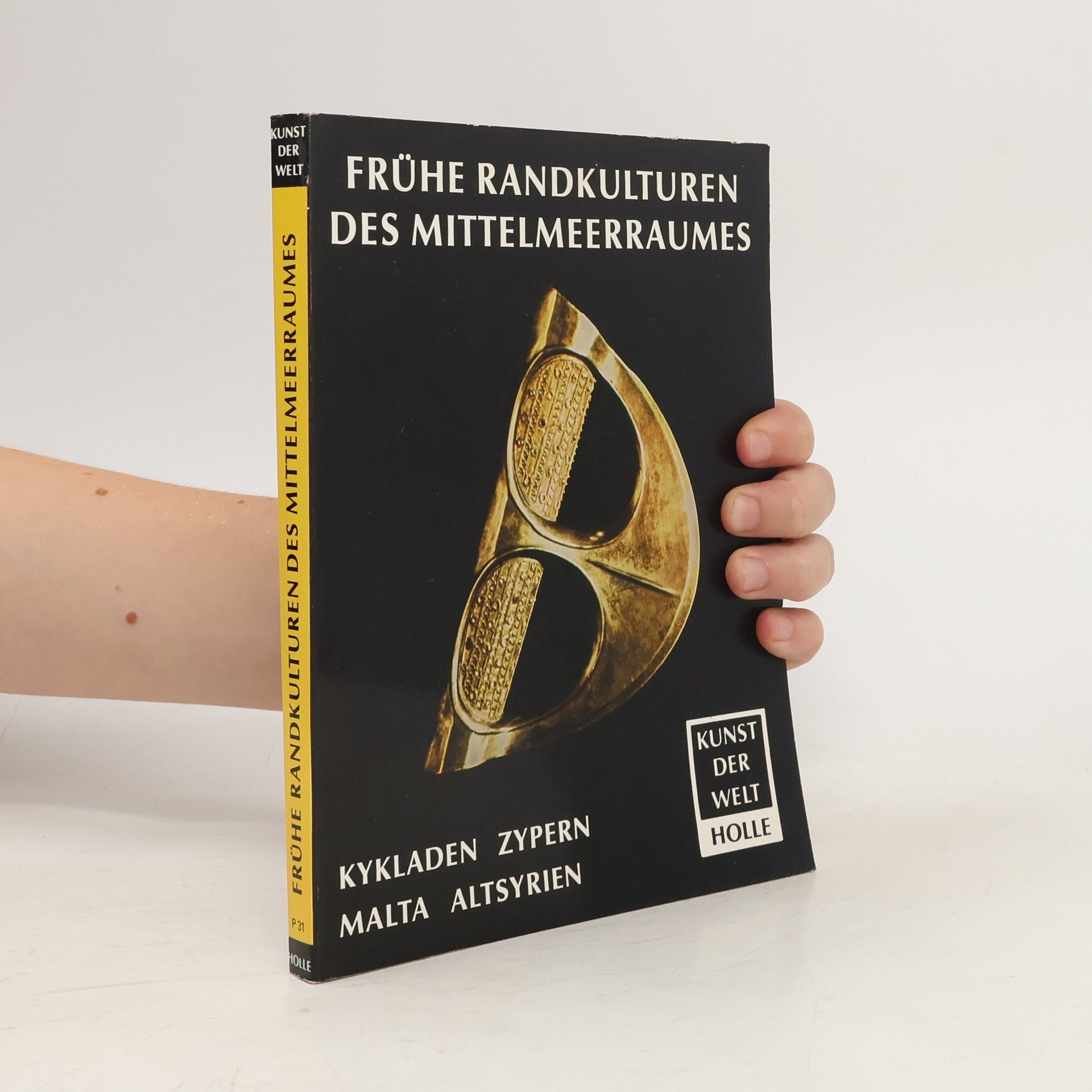 Jürgen Thimme Frühe Randkulturen des Mittelmeerraumes. Kykladen, Zypern, Malta, Altsyrien